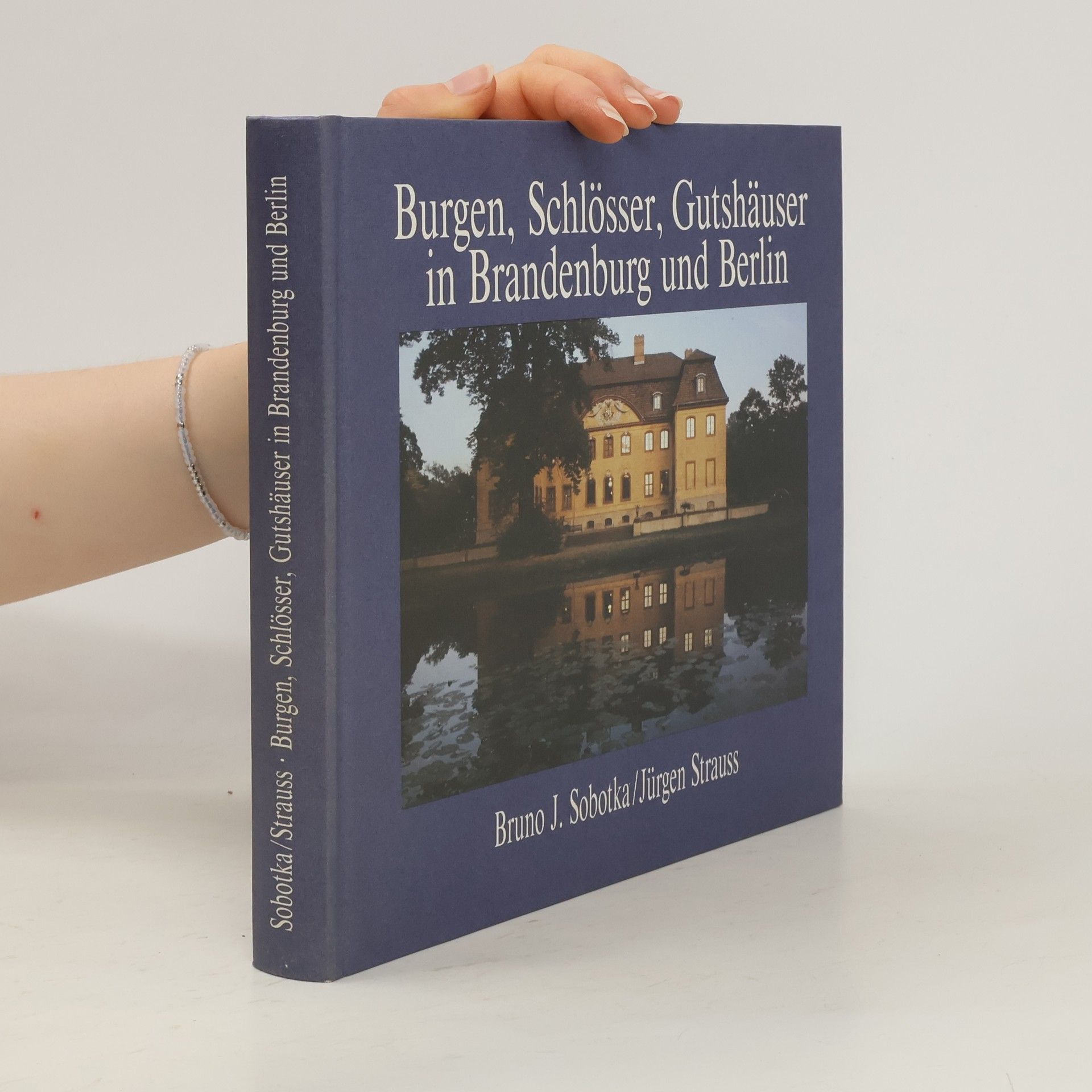 Bruno J. Sobotka Burgen, Schlösser, Gutshäuser in Brandenburg und Berlin