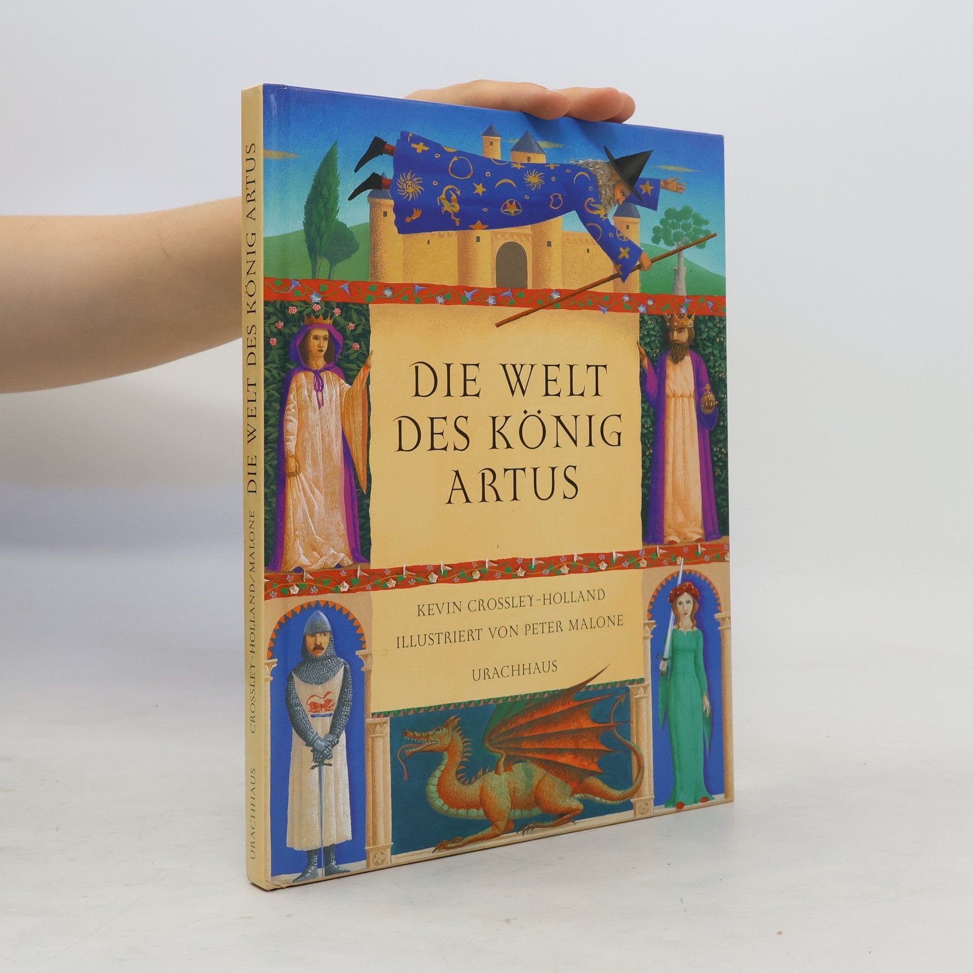 Kevin Crossley-Holland Die Welt des König Artus