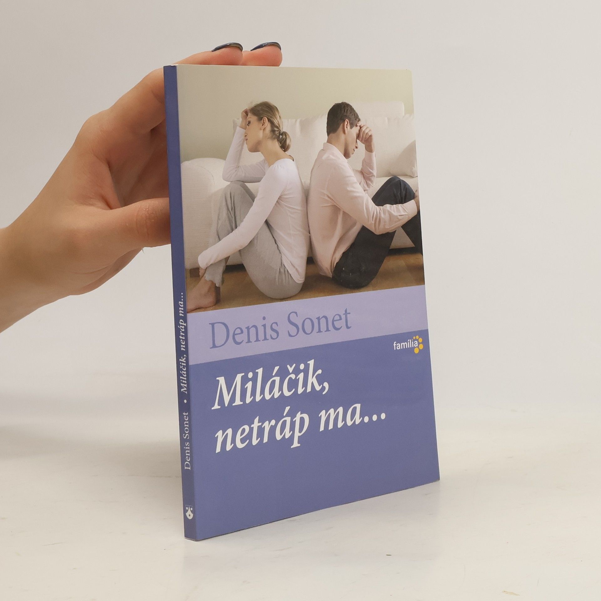 Denis Sonet Miláčik, netráp ma...