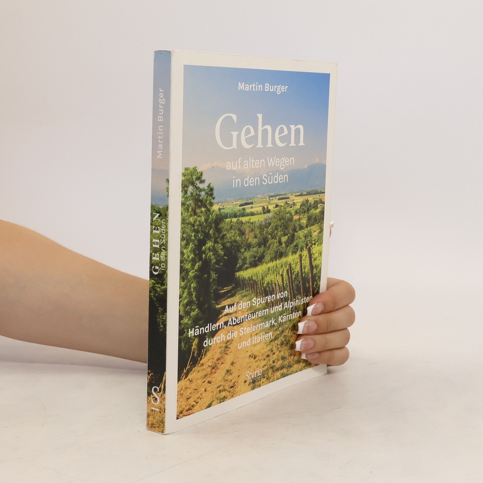 Martin Bürger Gehen auf alten Wegen in den Süden