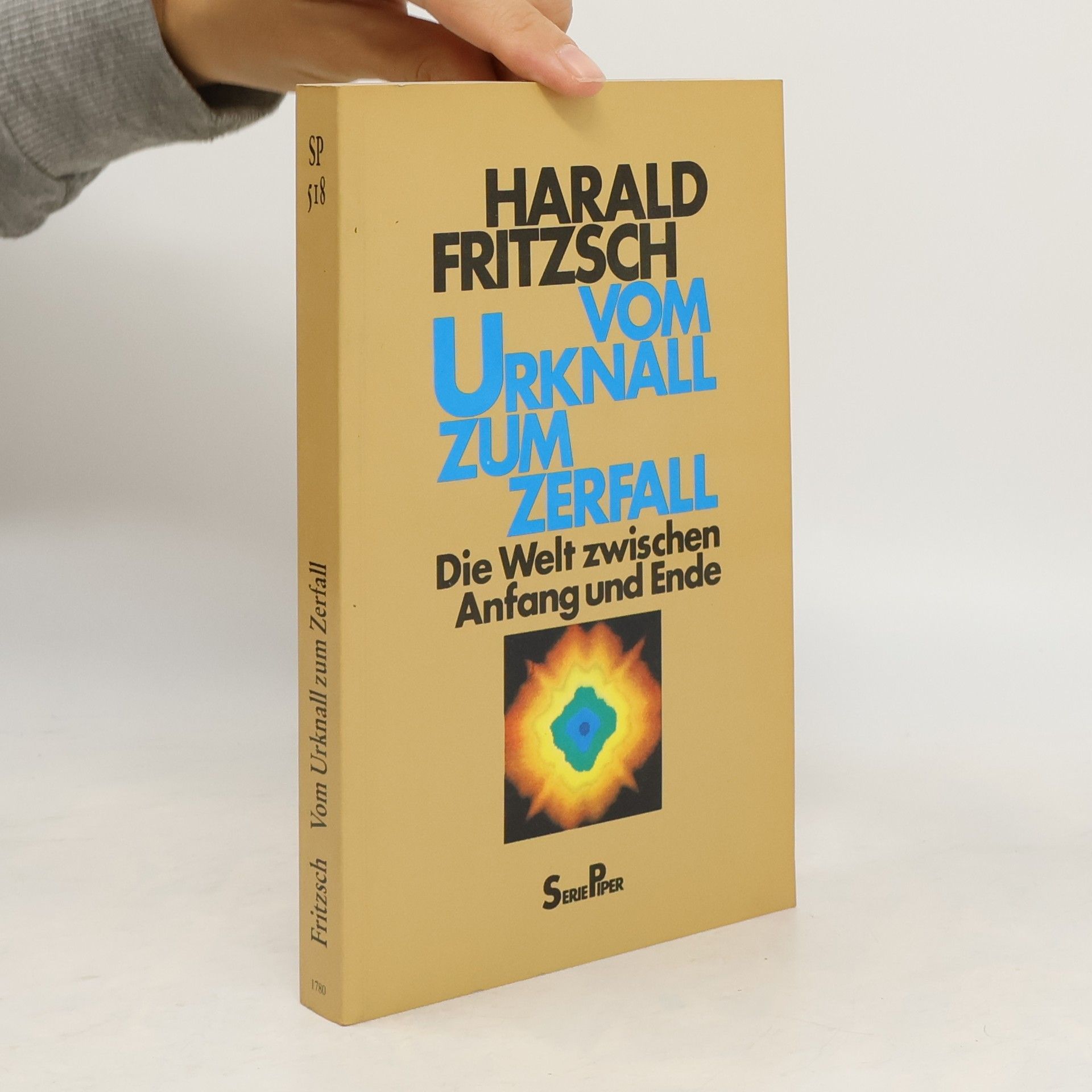 Herald Fritzsch Vom Urknall zum Zerfall