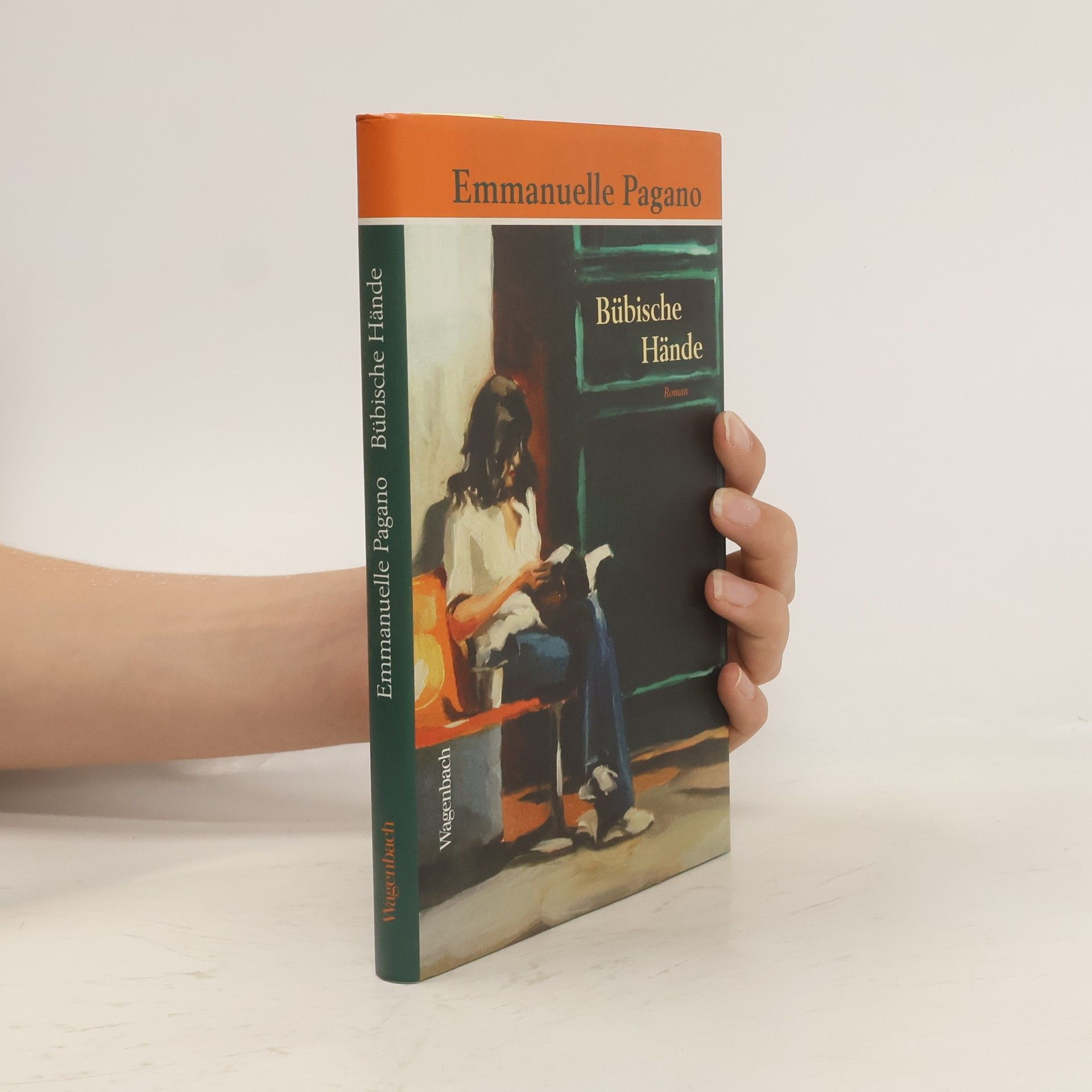 Emmanuelle Pagano Bübische Hände. Roman