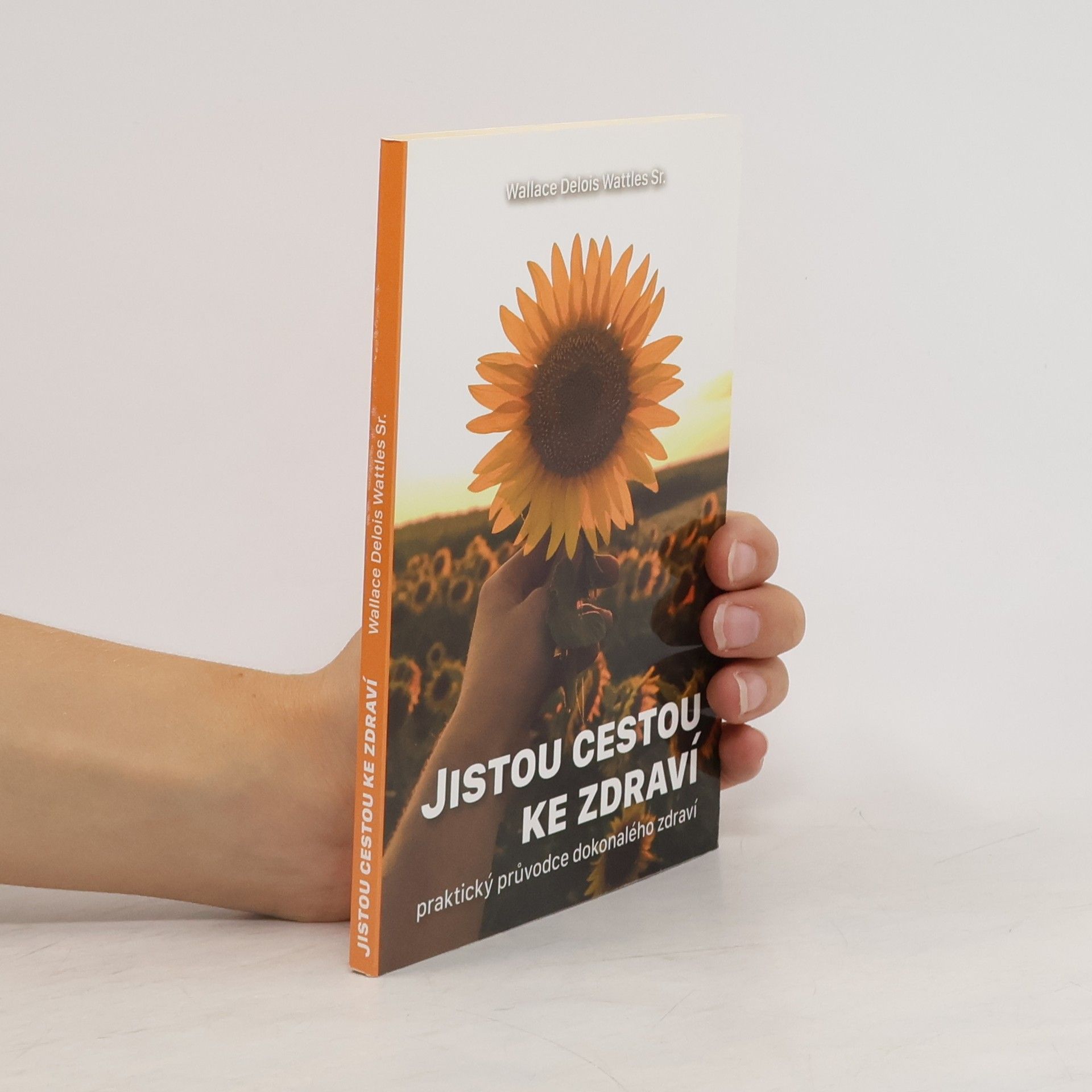 Wallace Delois Wattles Jistou cestou ke zdraví