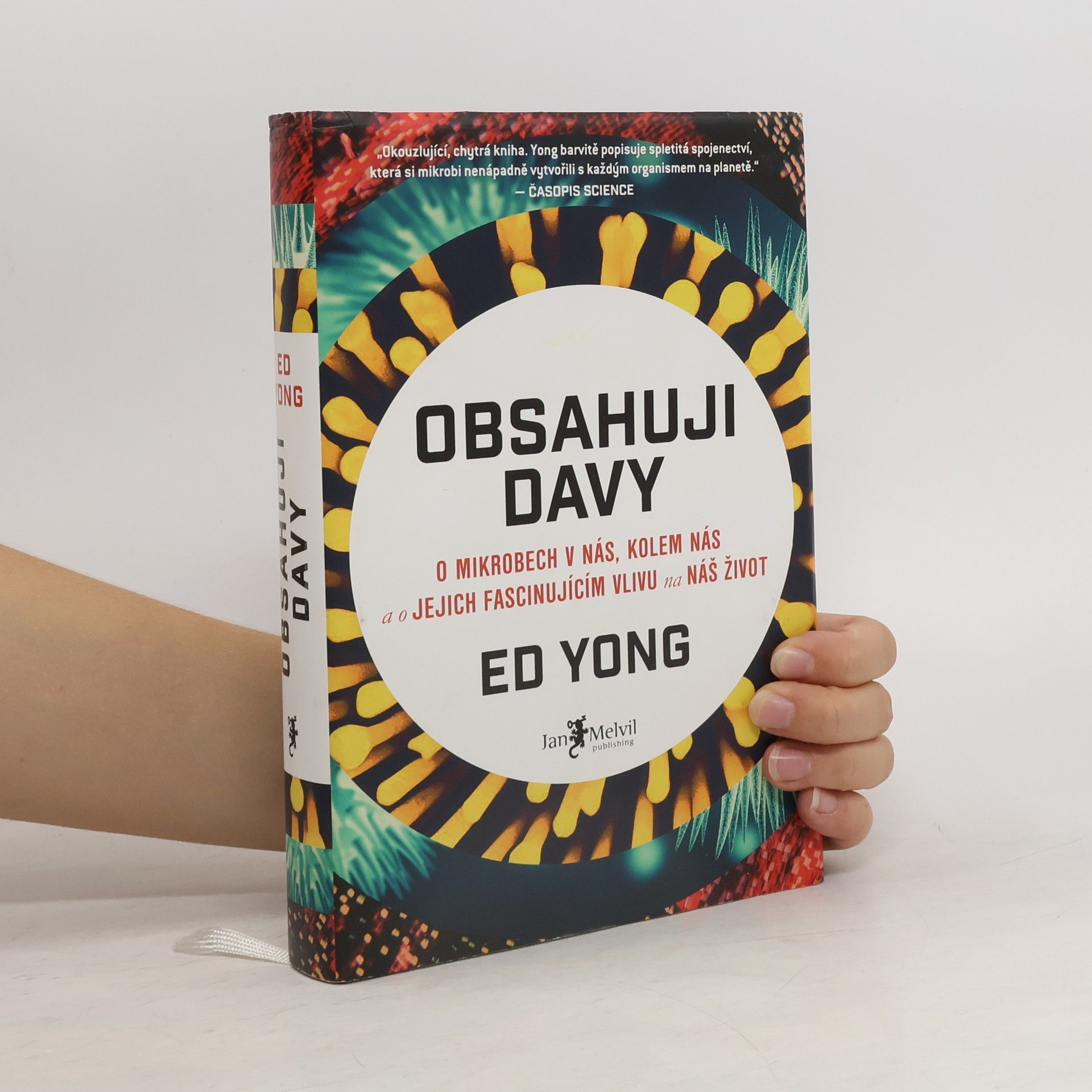 Ed Yong Obsahuji davy: O mikrobech v nás, kolem nás a o jejich fascinujícím vlivu na náš život