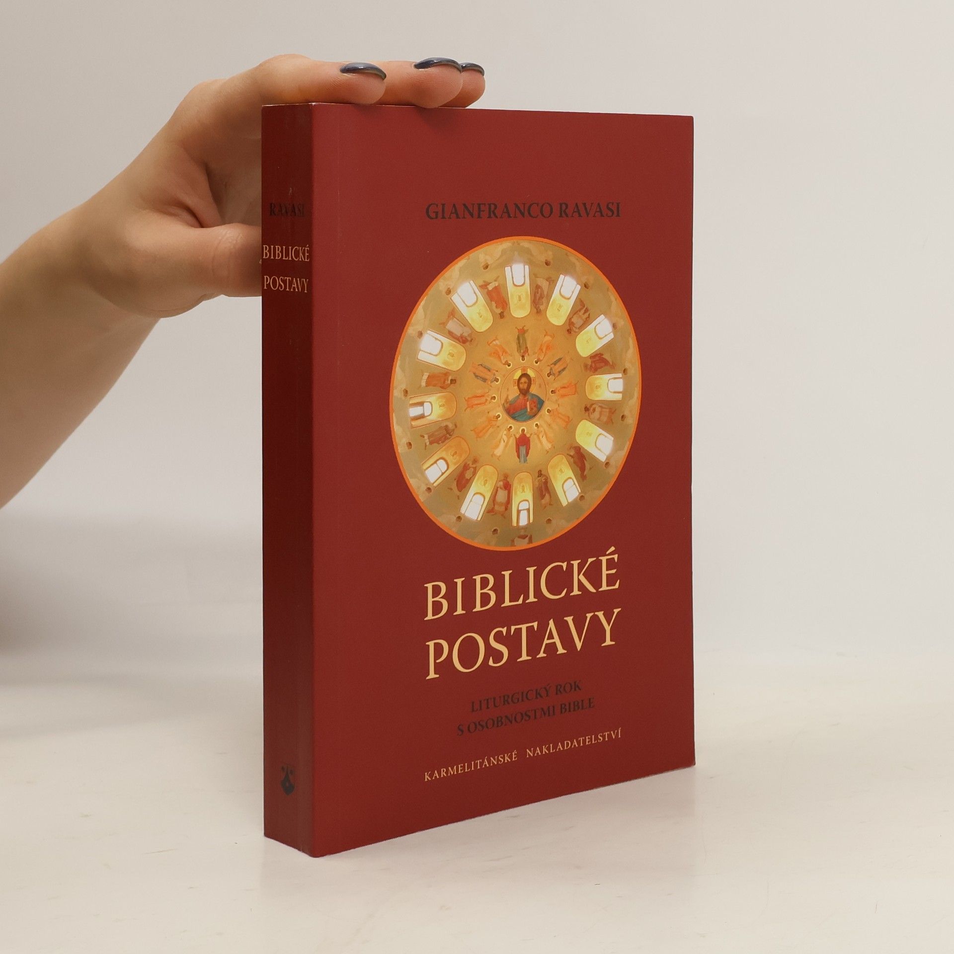 Gianfranco Ravasi Biblické postavy - Liturgický rok s osobnostmi Bible