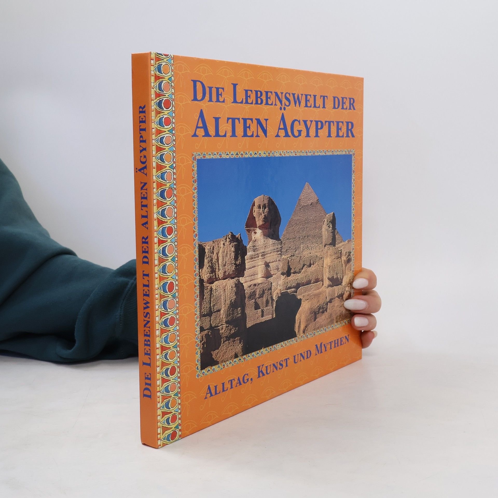 Die Lebenswelt der Alten Ägypter