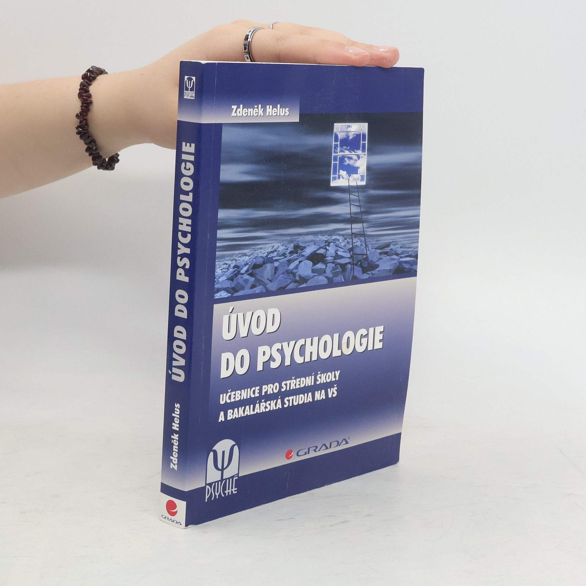 Zdeněk Helus Úvod do psychologie. Učebnice pro střední školy a bakalářská studia na VŠ