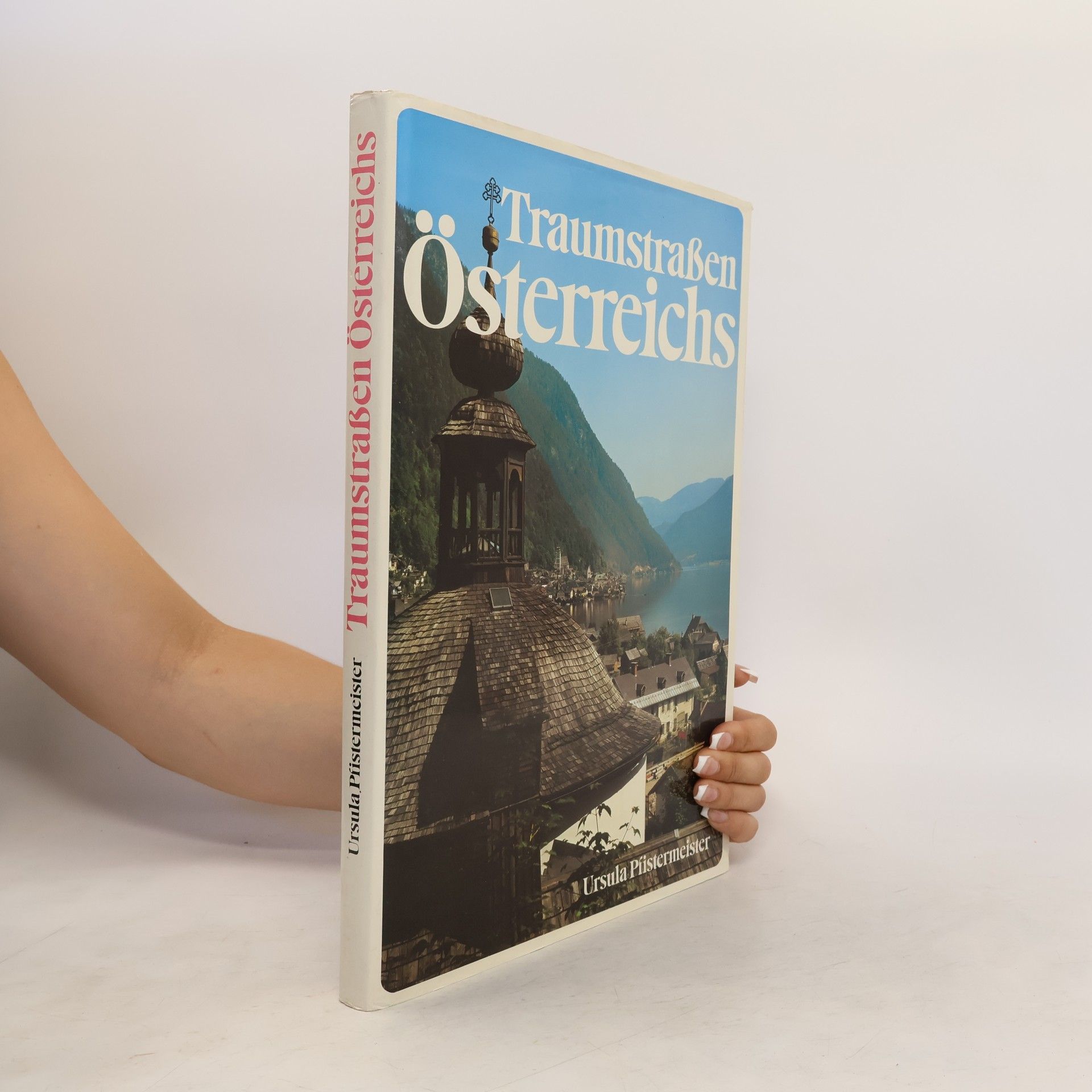 Ursula Pfistermeister Traumstraßen Österreichs