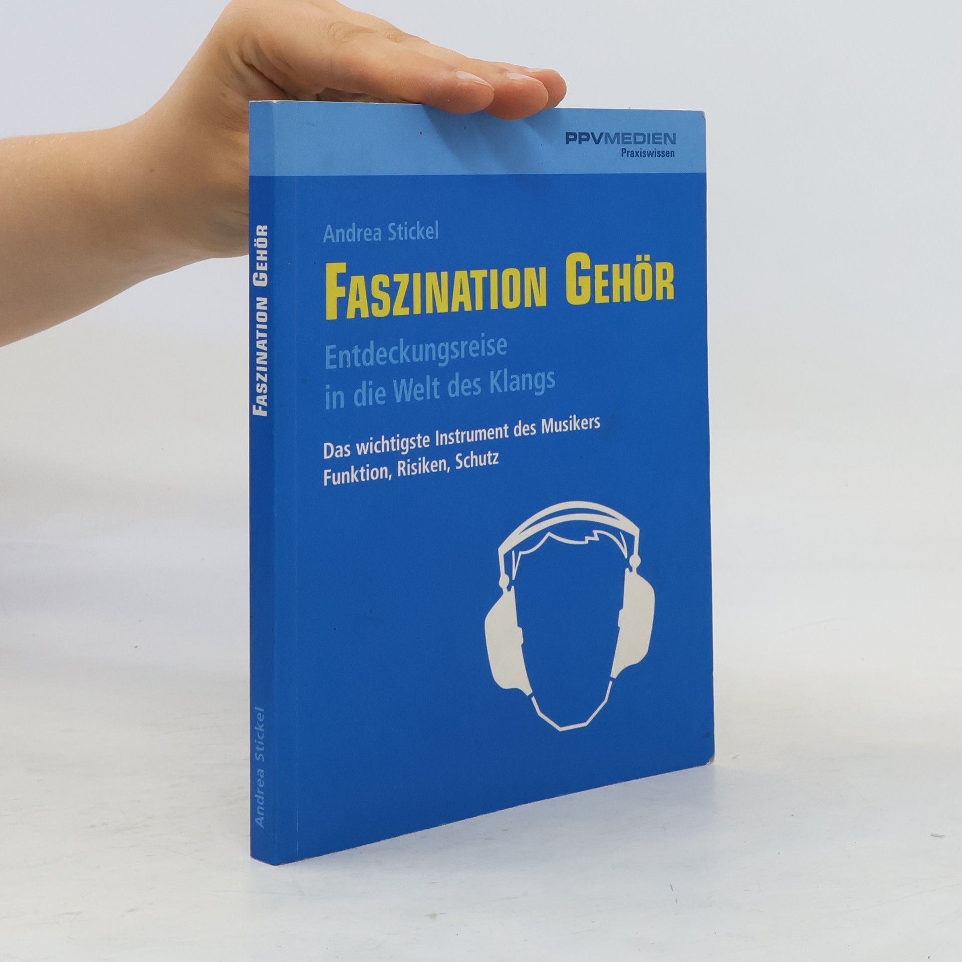 Andrea Stickel Faszination Gehör