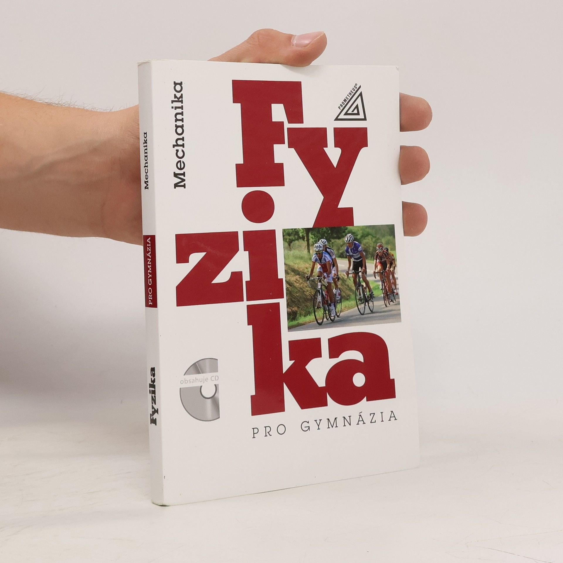 kolektiv Fyzika pro gymnázia. Mechanika