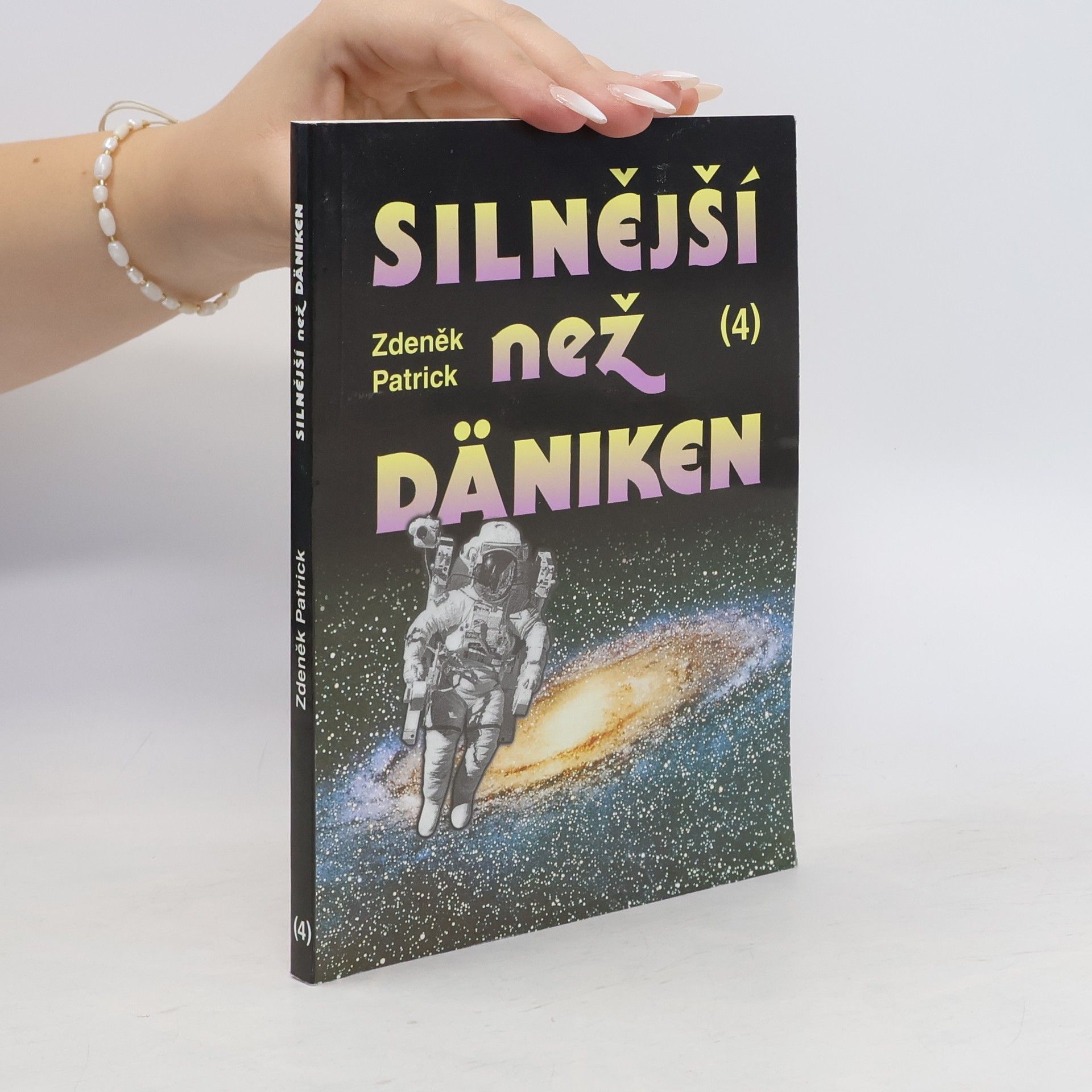 Zdeněk Patrick Silnější než Däniken 4.