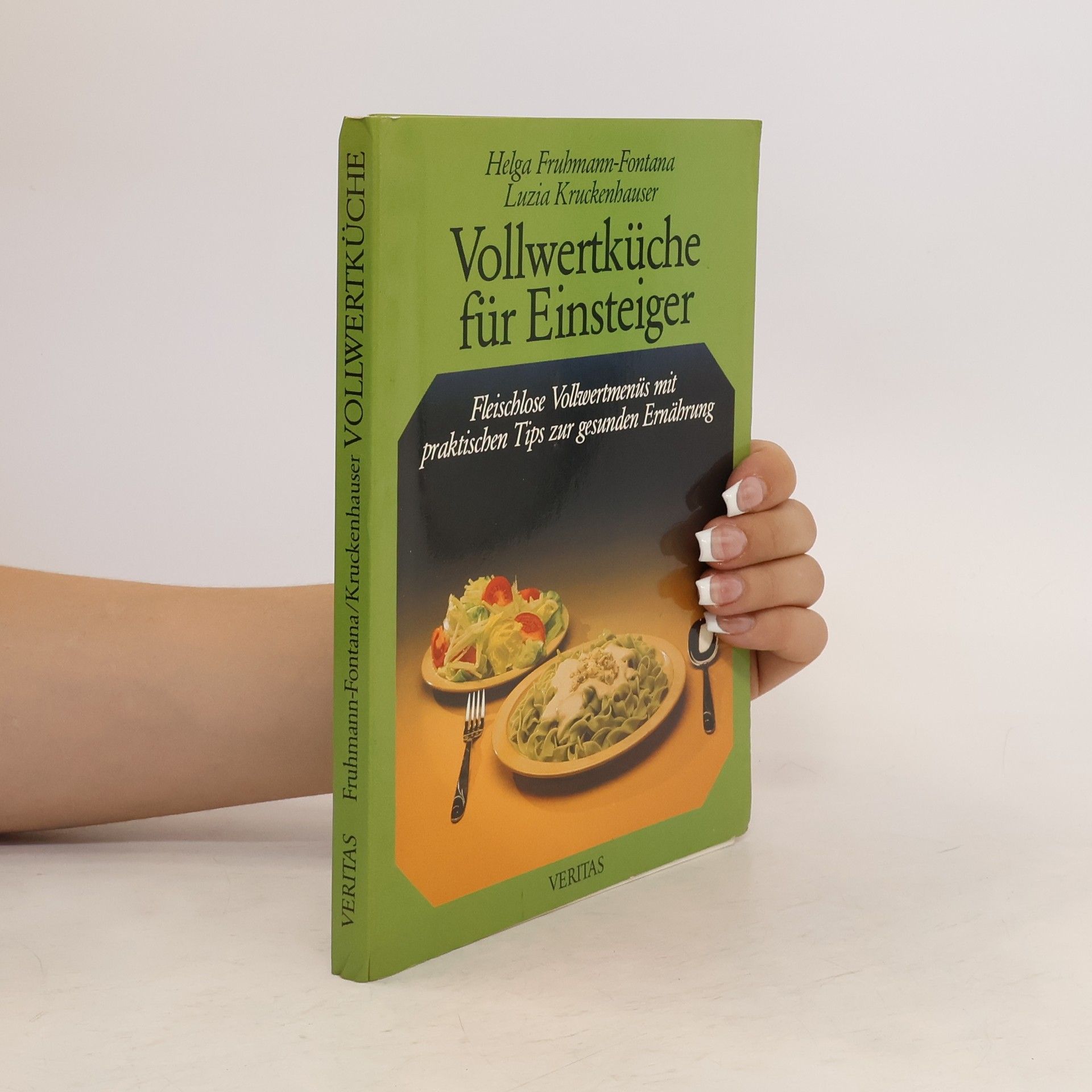Helga Fruhmann Fontana Vollwertküche für Einsteiger