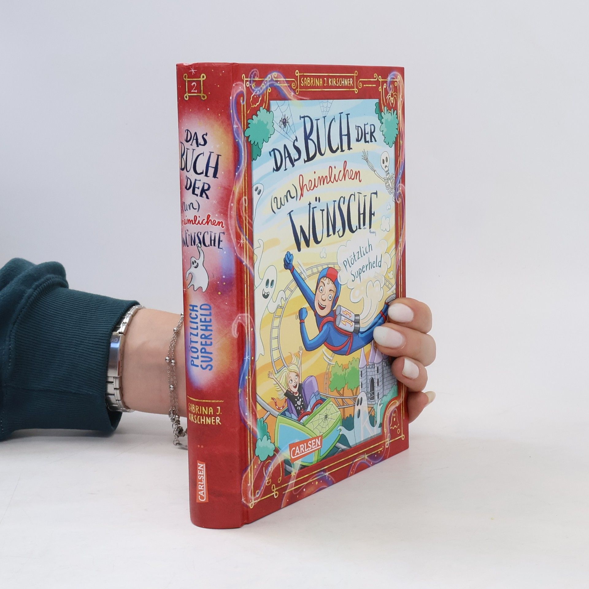 Sabrina J. Kirschner Das Buch der (un)heimlichen Wünsche 2: Plötzlich Superheld
