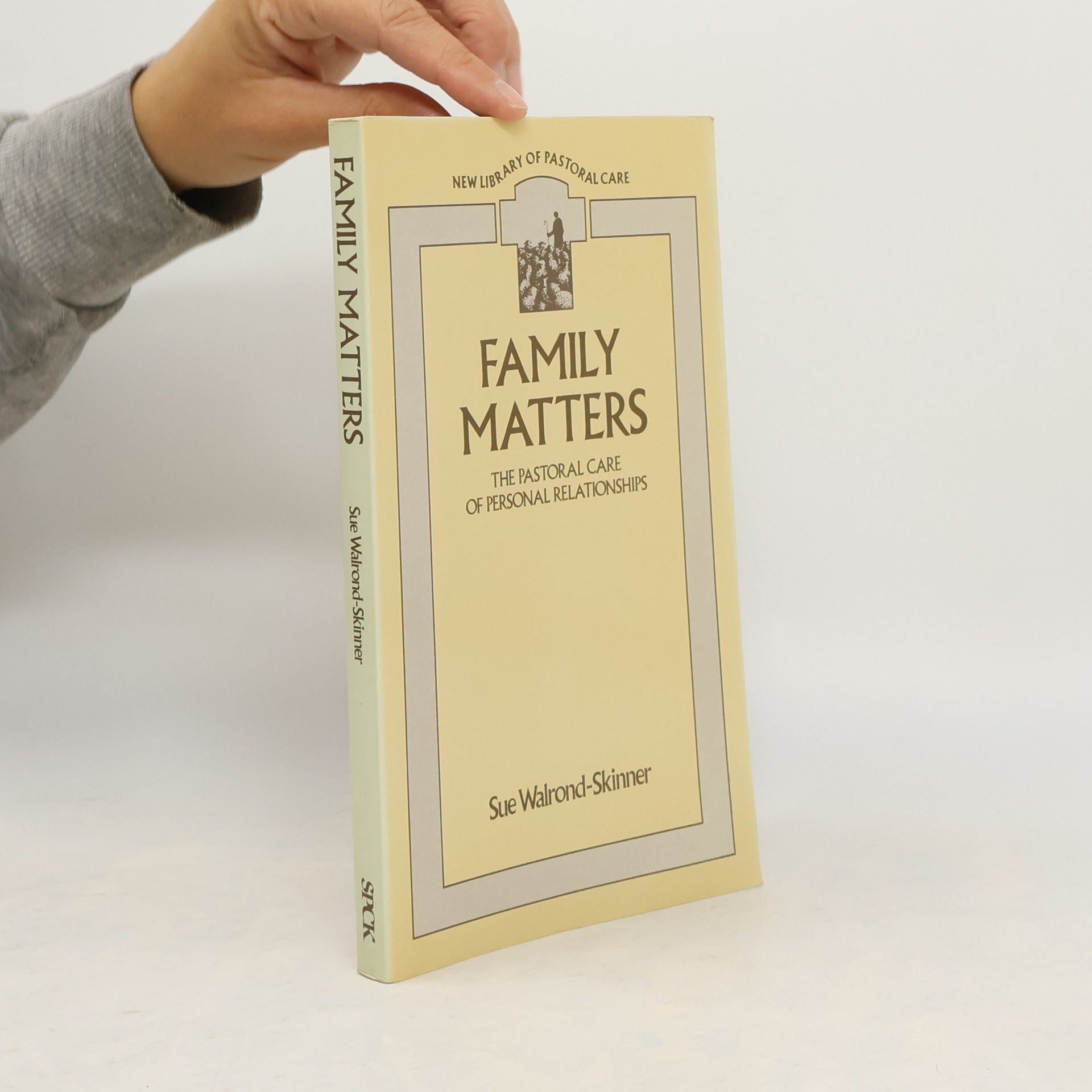 Sue Walrond-Skinner New Library of Pastoral Care: Family Matters
