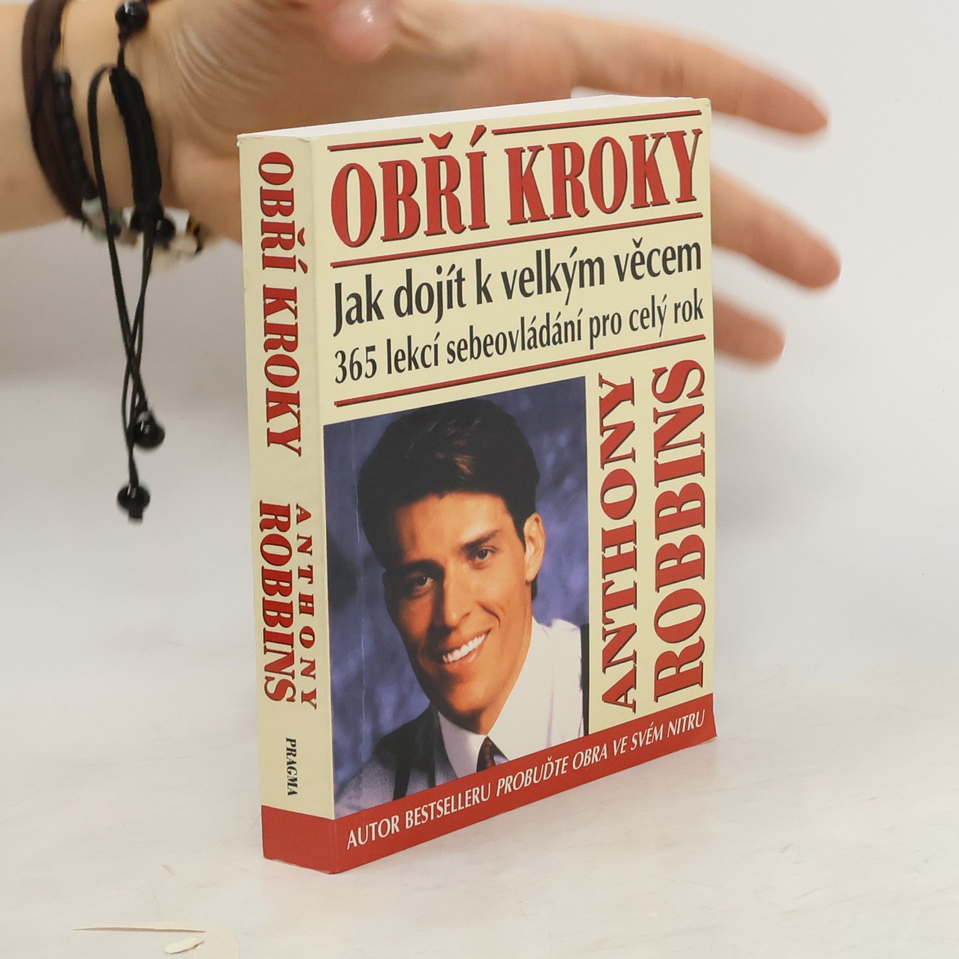 Tony Robbins Obří kroky: Jak dojít k velkým věcem : 365 lekcí sebeovládání po celý rok