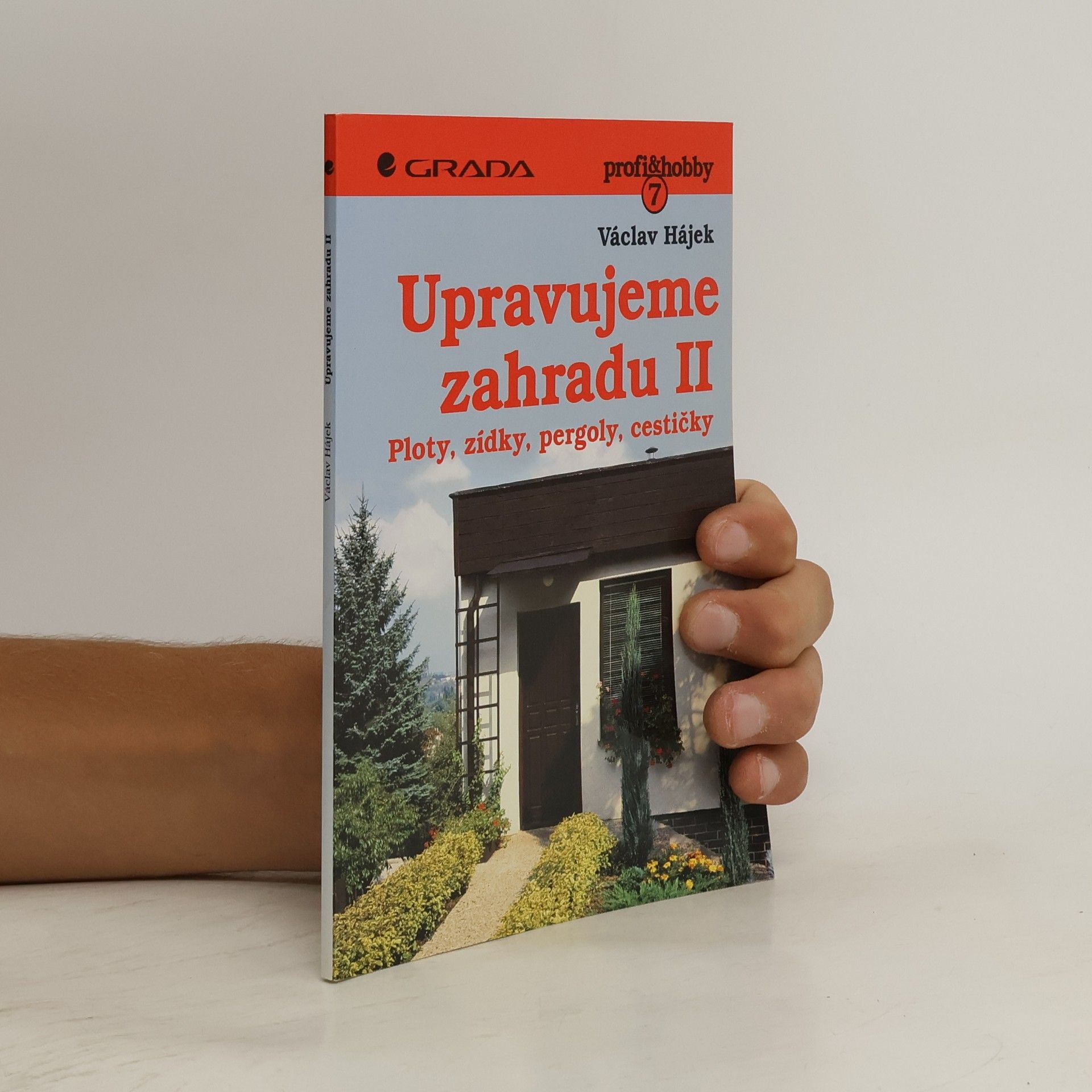 Václav Hájek Upravujeme zahradu II