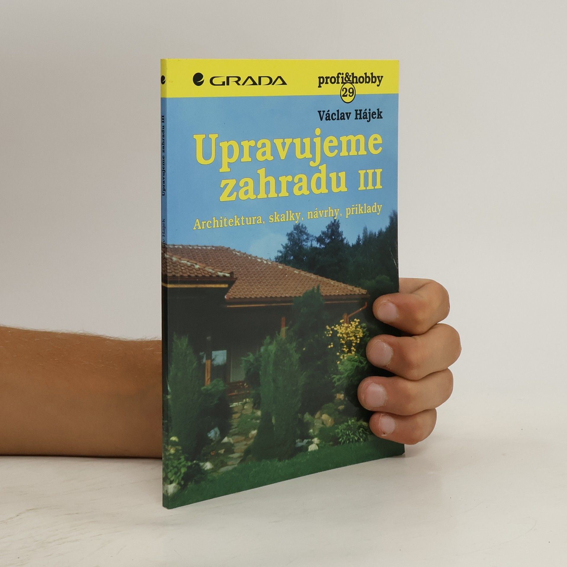 Václav Hájek Upravujeme zahradu III