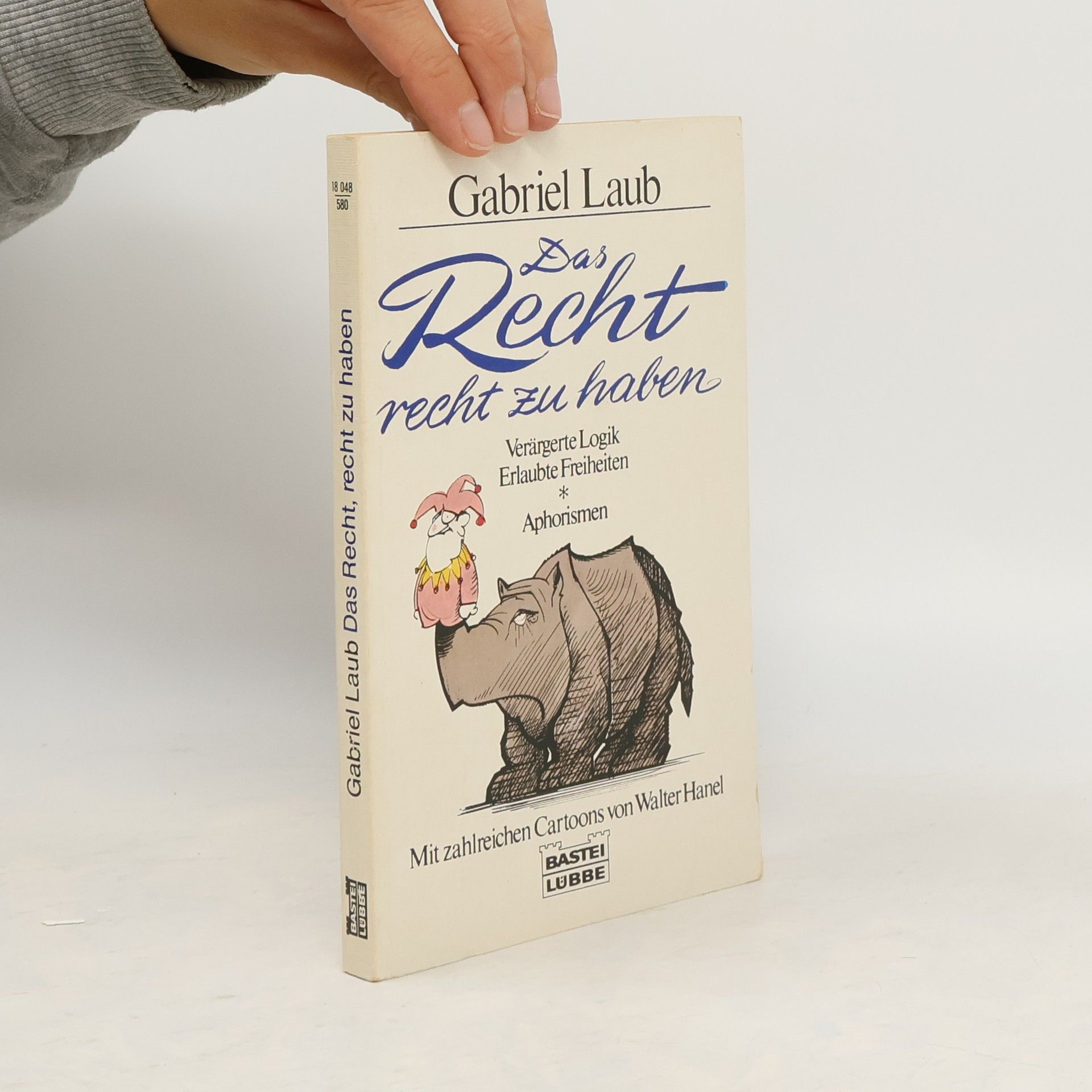 Gabriel Laub Das Recht, recht zu haben
