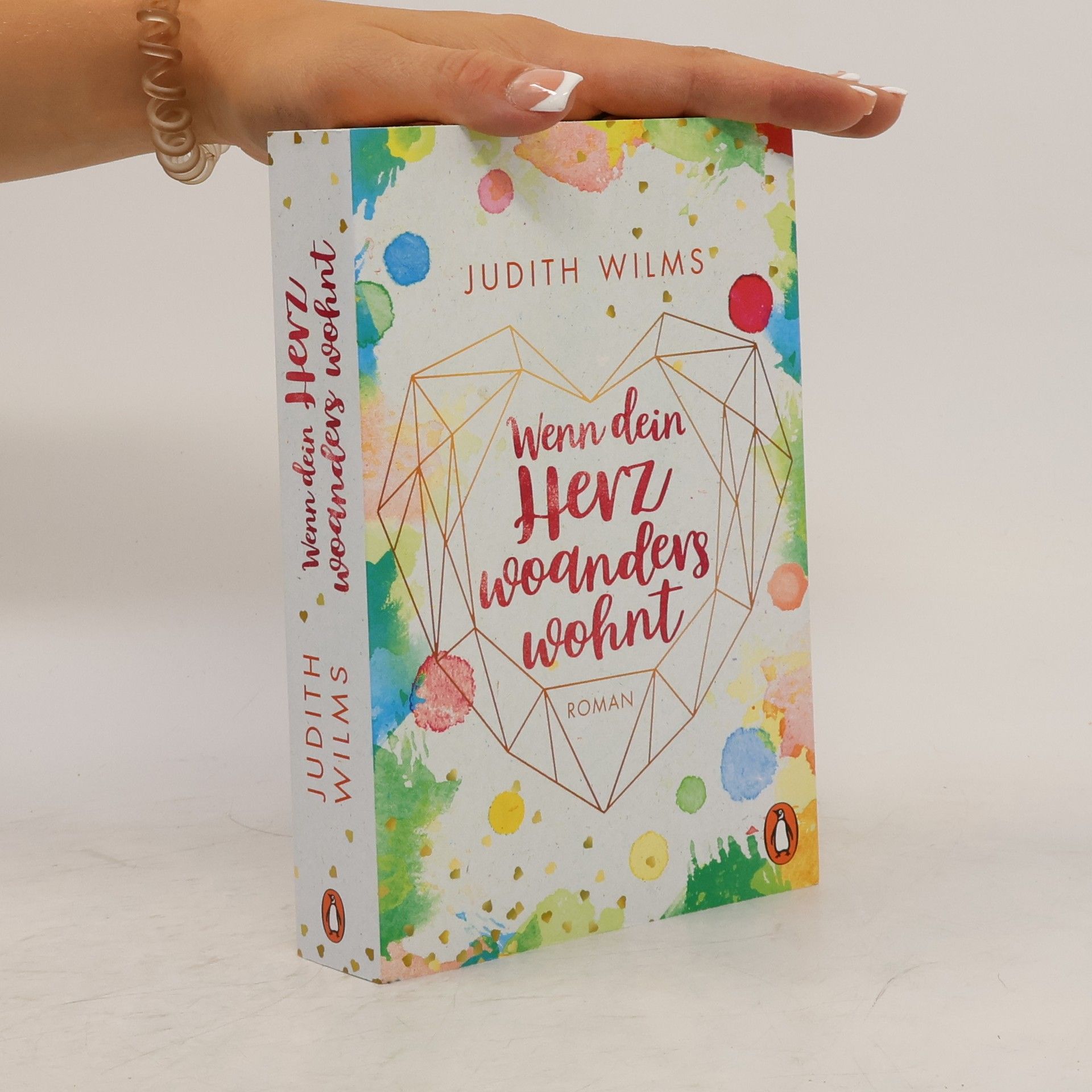 Judith Wilms Wenn dein Herz woanders wohnt