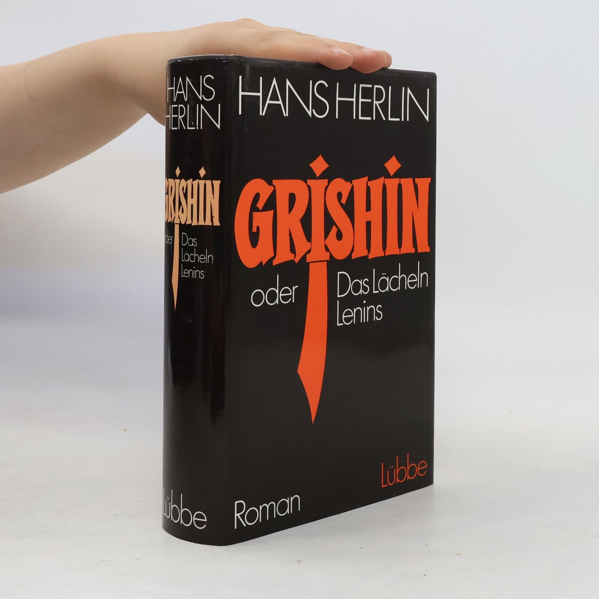 Hans Herlin Grishin oder das Lächeln Lenins