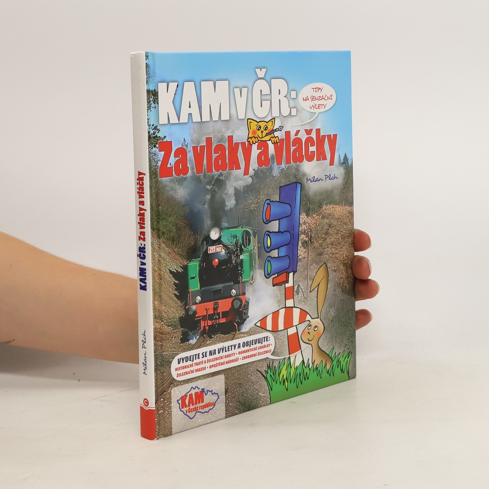 Milan Plch Kam v ČR. Za vlaky a vláčky. Kam na železnici