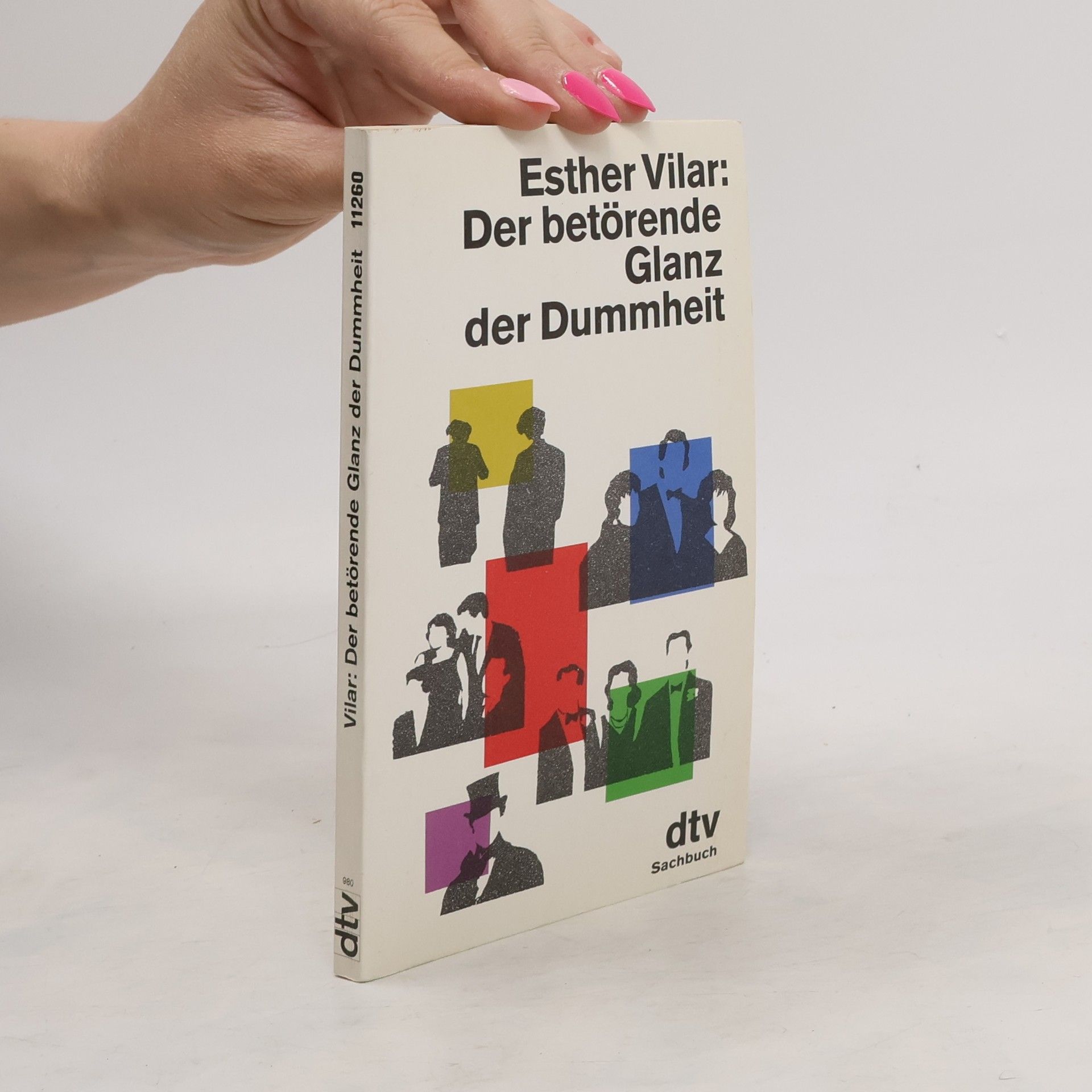 Esther Vilar Der betörende Glanz der Dummheit