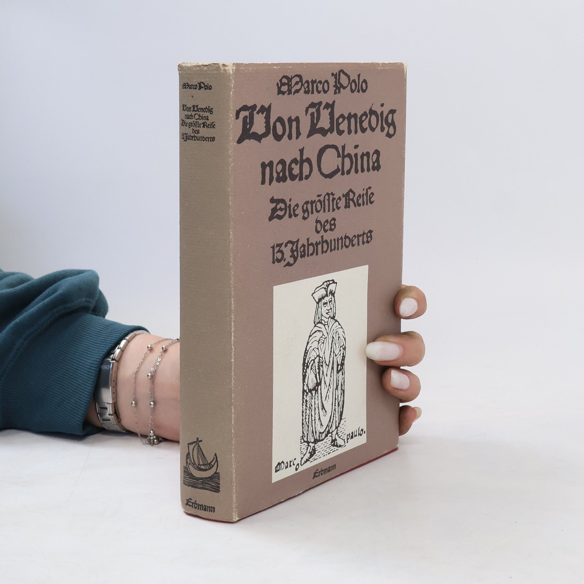 Von Venedig nach China. Die größte Reise des 13. Jahrhunderts
