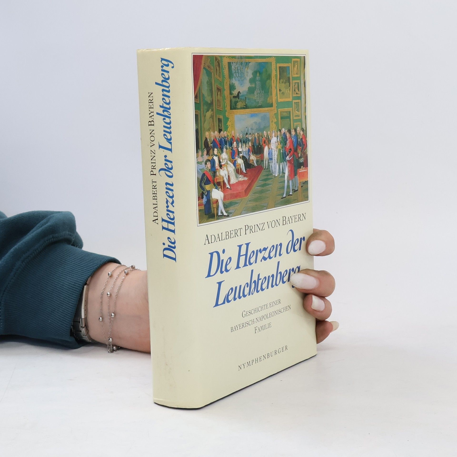 Adalbert von Bayern Die Herzen der Leuchtenberg