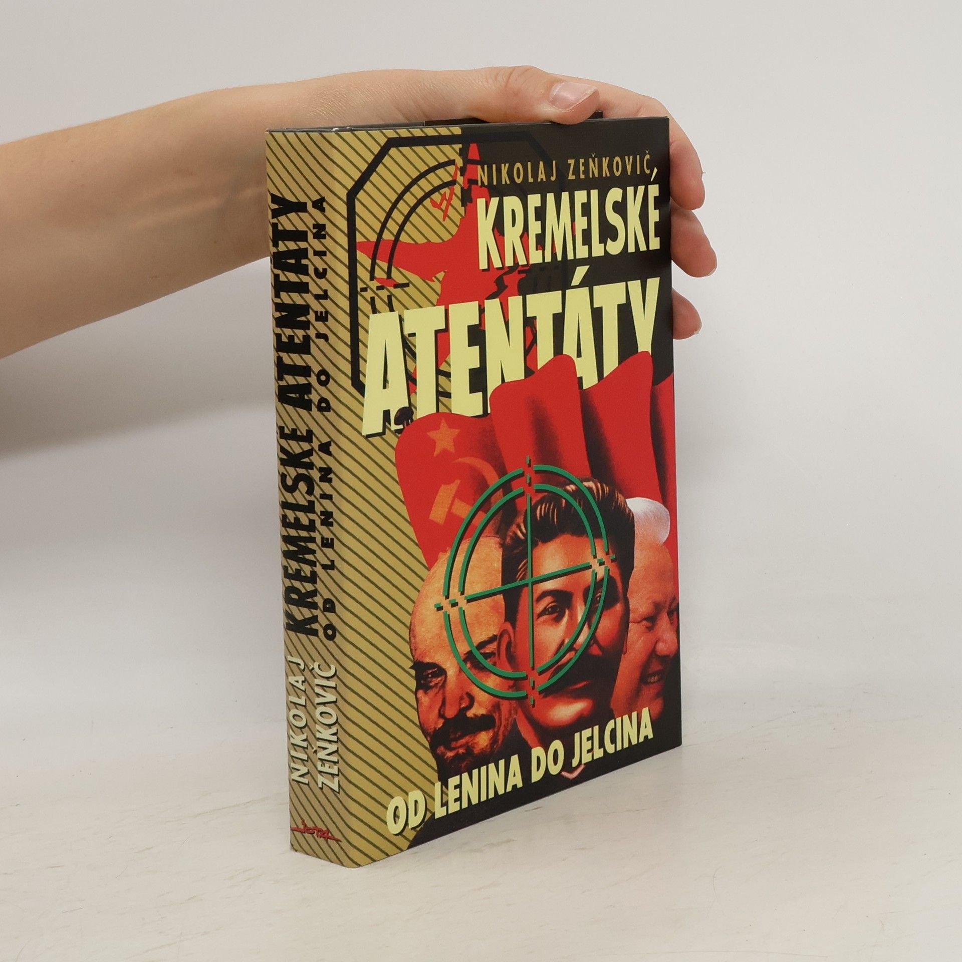 Nikolaj Aleksandrovič Zen‘kovič Kremelské atentáty: Od Lenina do Jelcina