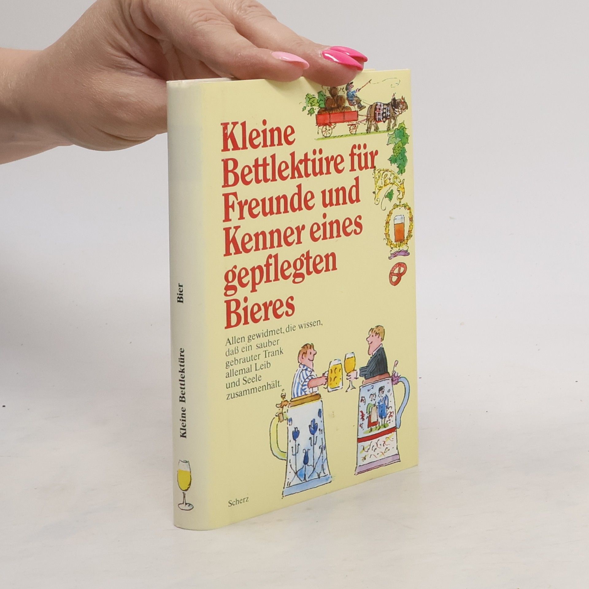 Ignaz Giesing Kleine Bettlektüre für Freunde und Kenner eines gepflegten Bieres