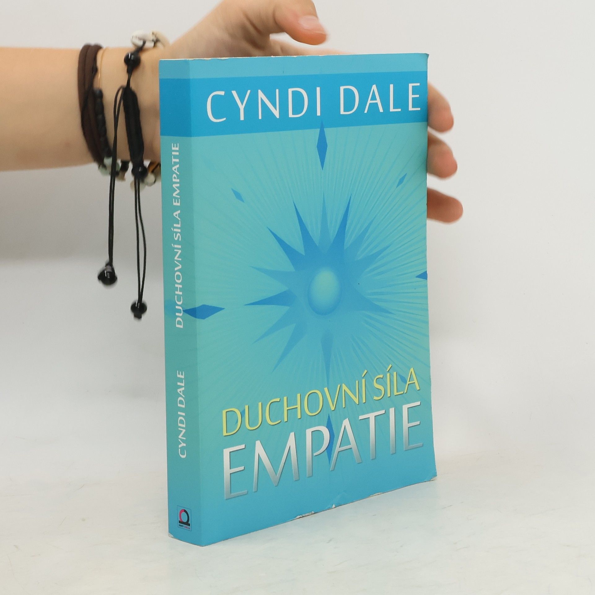 Cyndi Dale Duchovní síla empatie: Rozvíjejte své intuitivní dary k soucitnému propojení