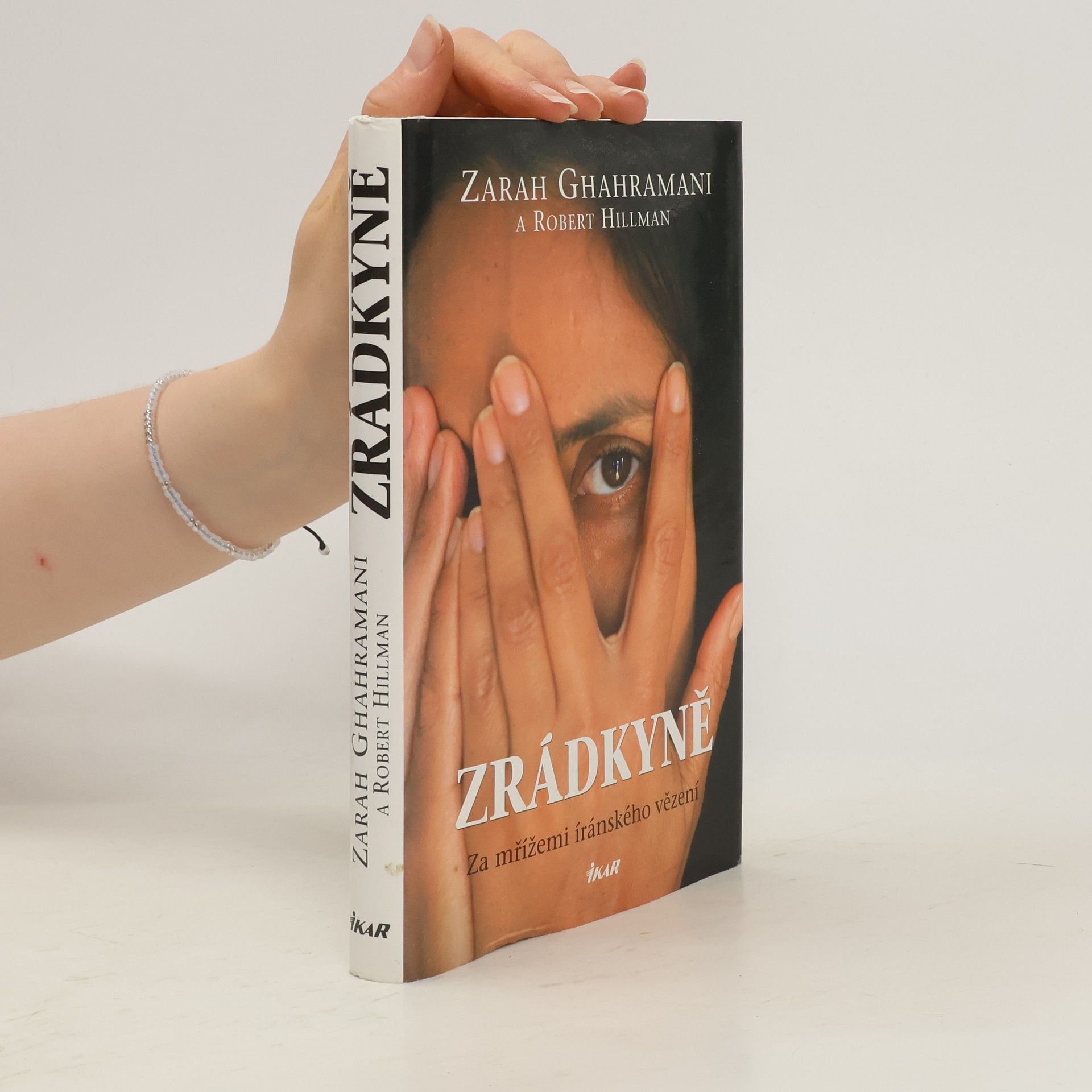 Zarah Ghahramani Zrádkyně. Za mřížemi íránského vězení