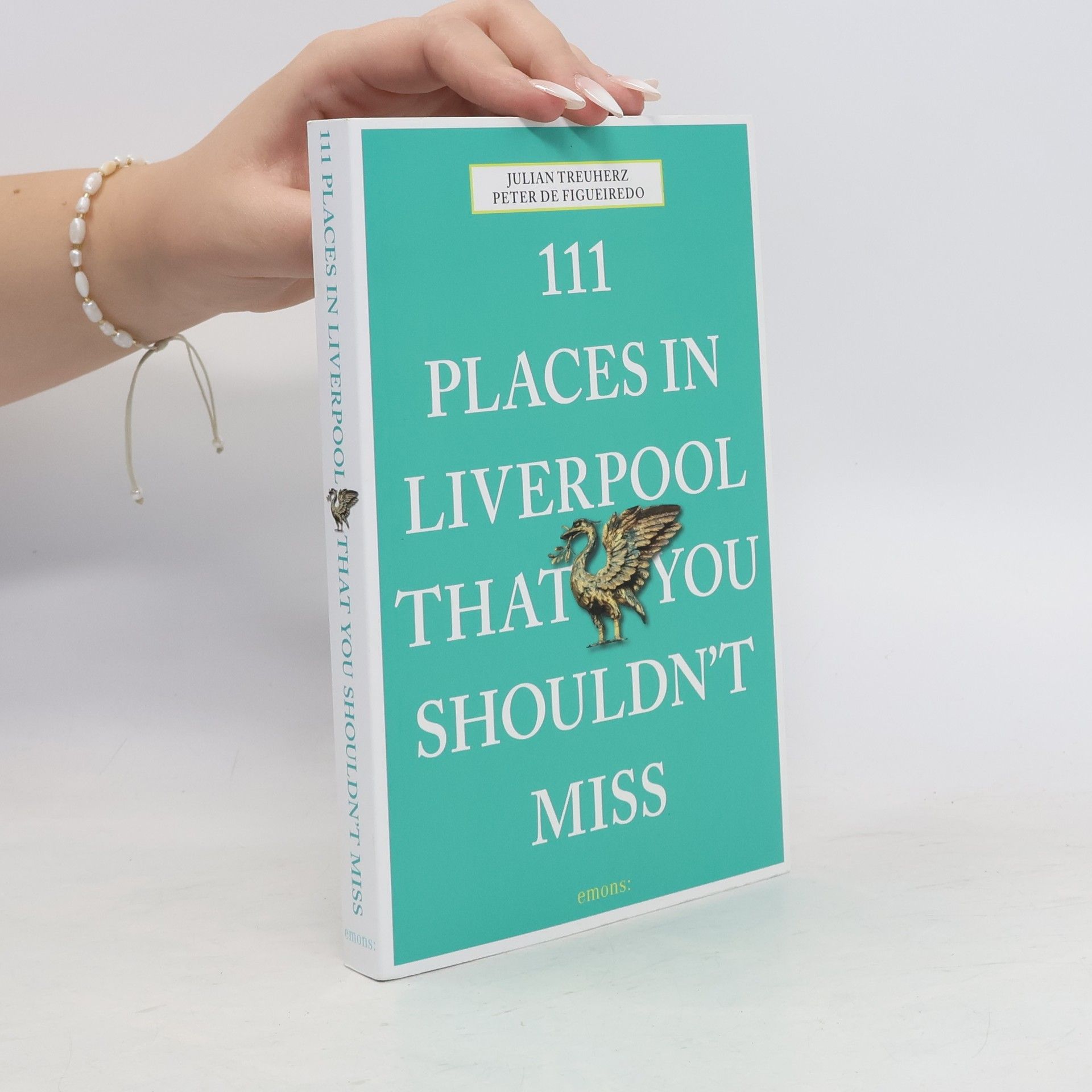 Julian Treuherz 111 places in Liverpool that you shouldn't miss
