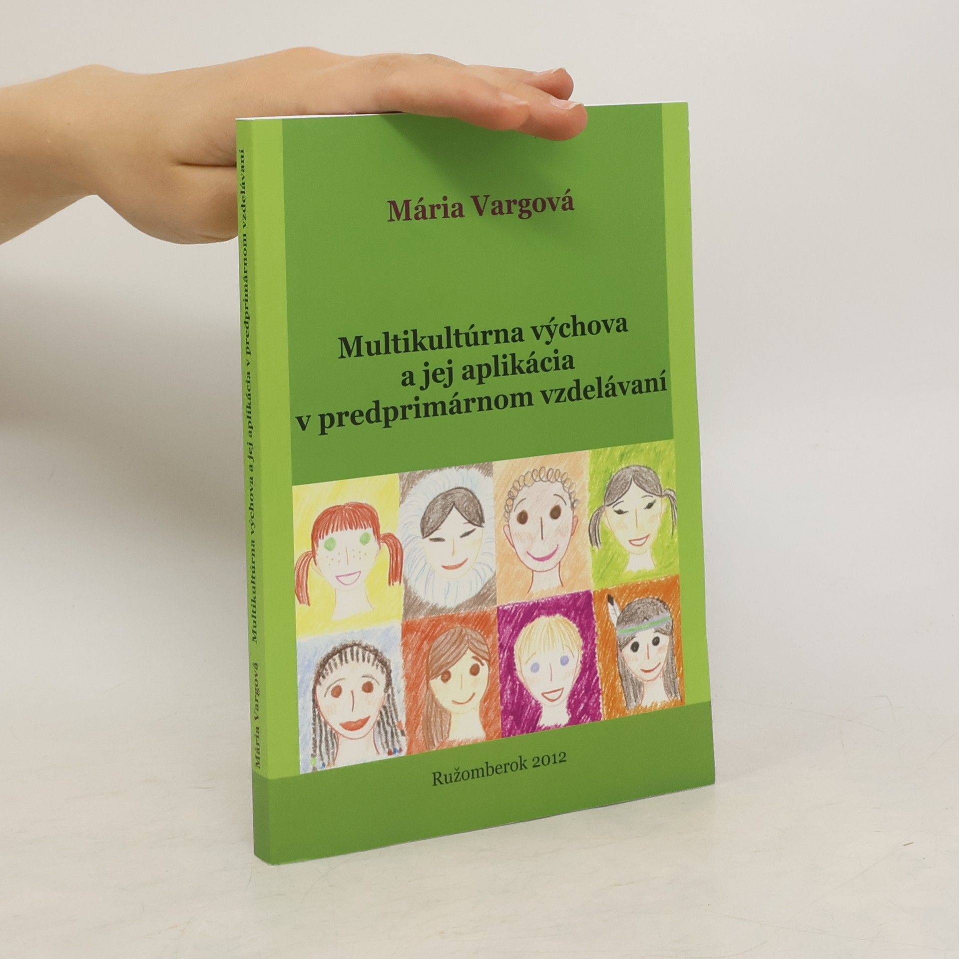 Mária Vargová Multikultúrna výchova a jej aplikácia v predprimárnom vzdelávaní