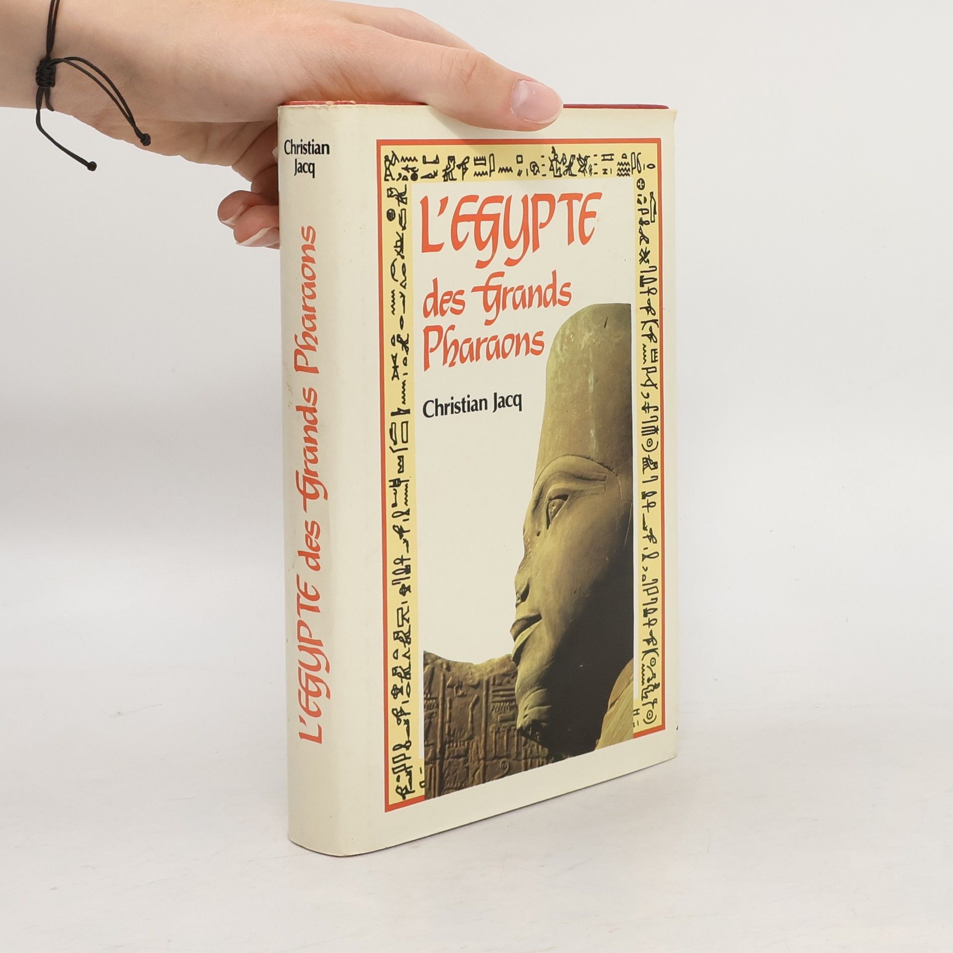Christian Jacq L'Égypte des grands pharaons