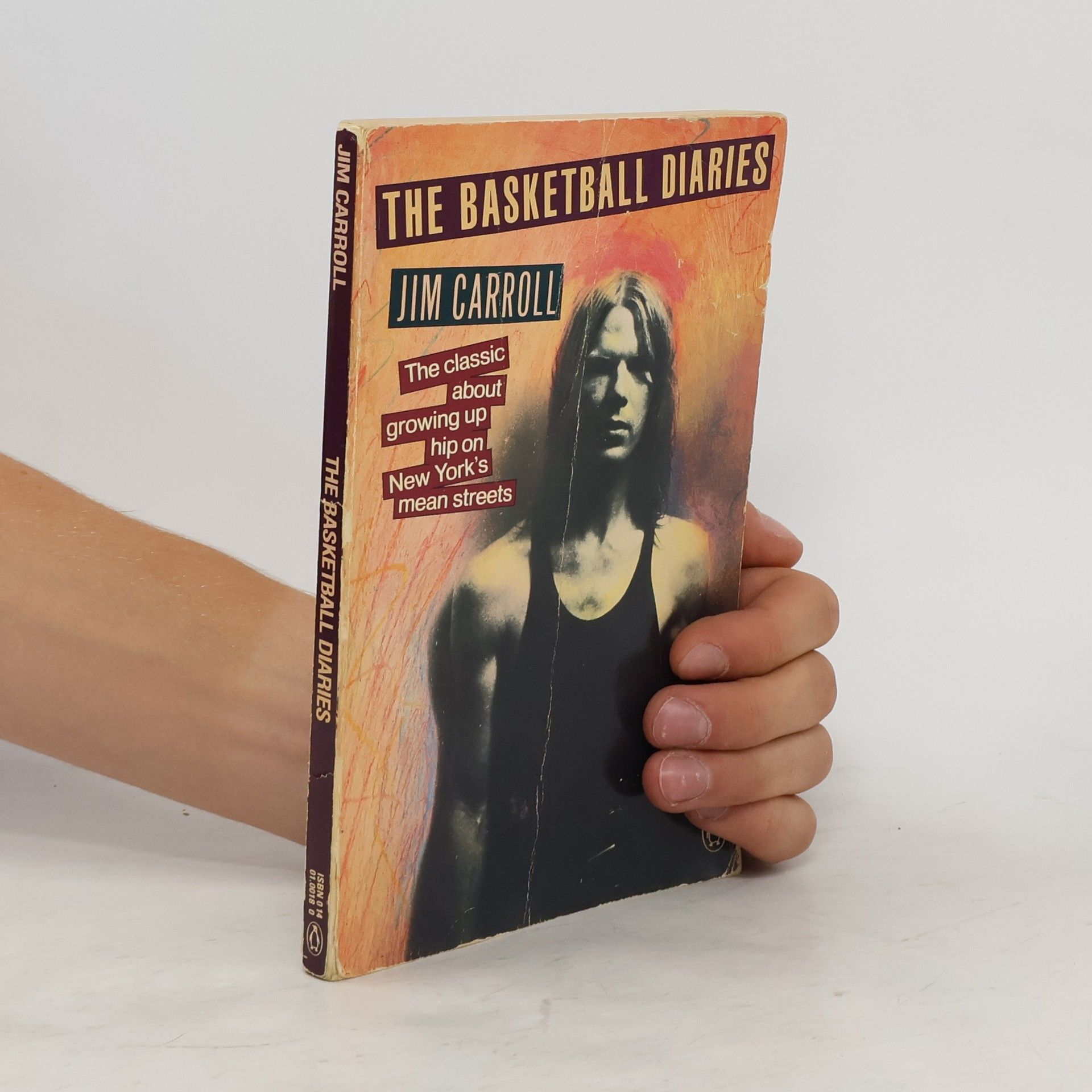 Jim Carroll The Basketball Diaries: The Classic about Growing Up Hip on New York's Mean Streets