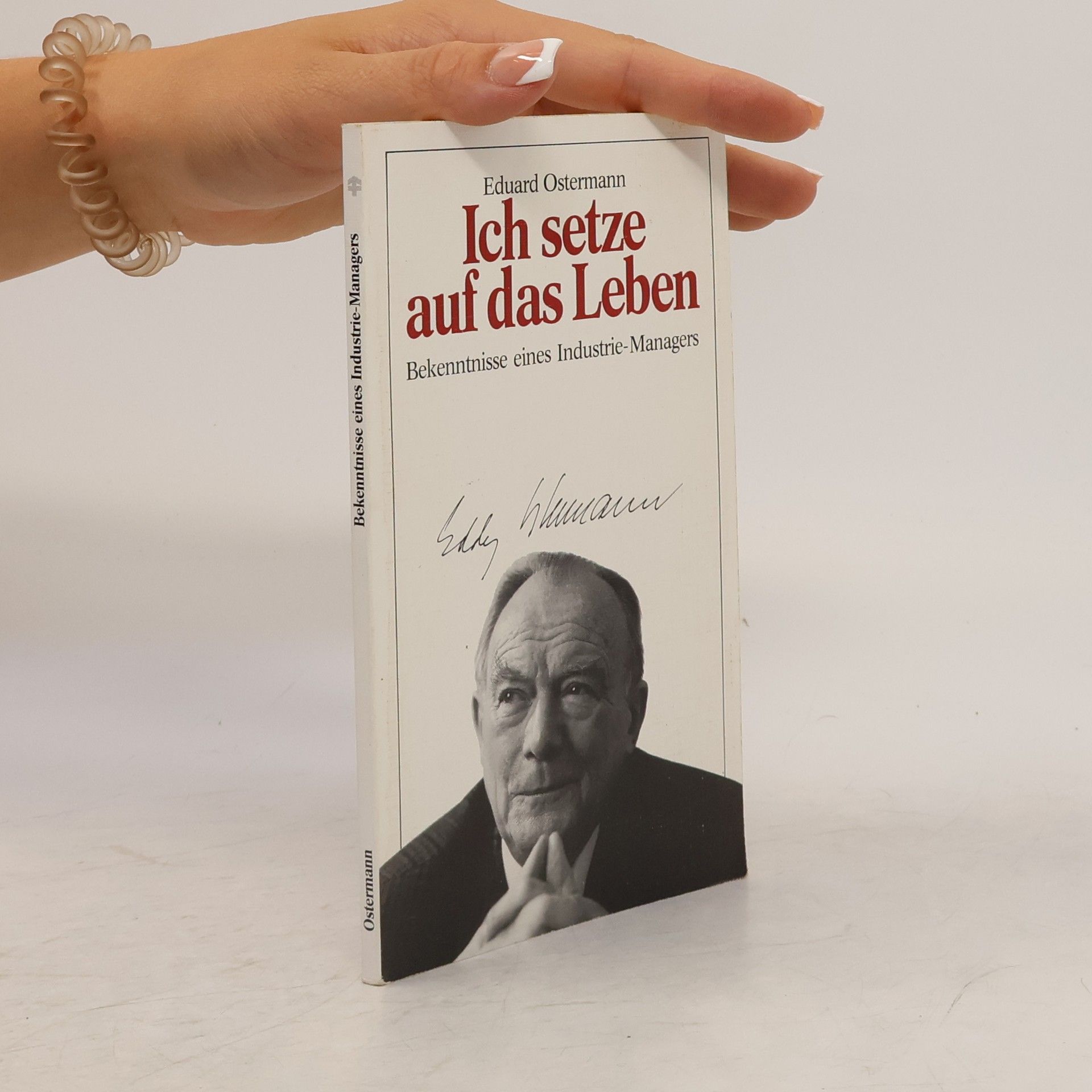 Eduard Ostermann Ich setze auf das Leben!