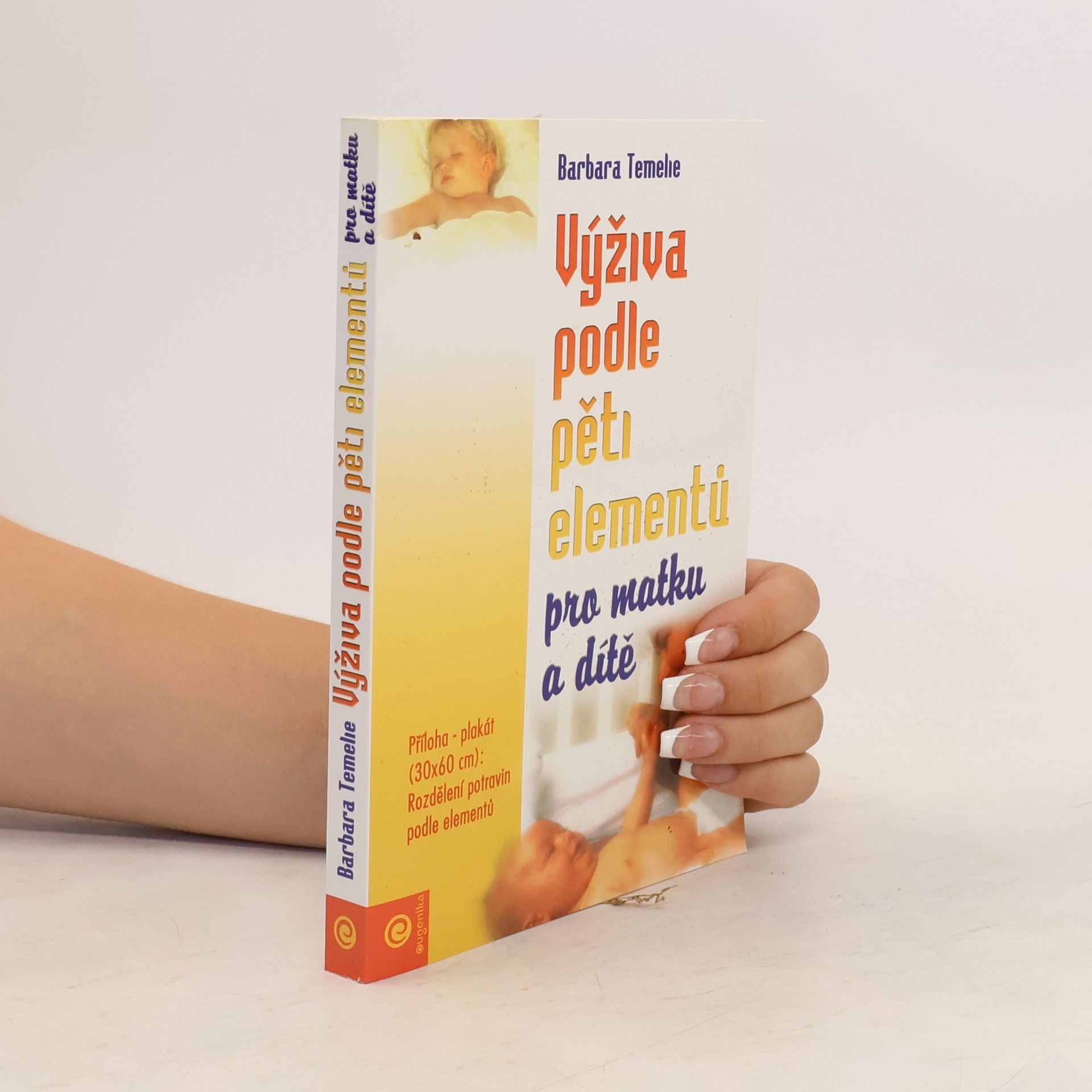 Barbara Temelie Výživa podle pěti elementů pro matku a dítě