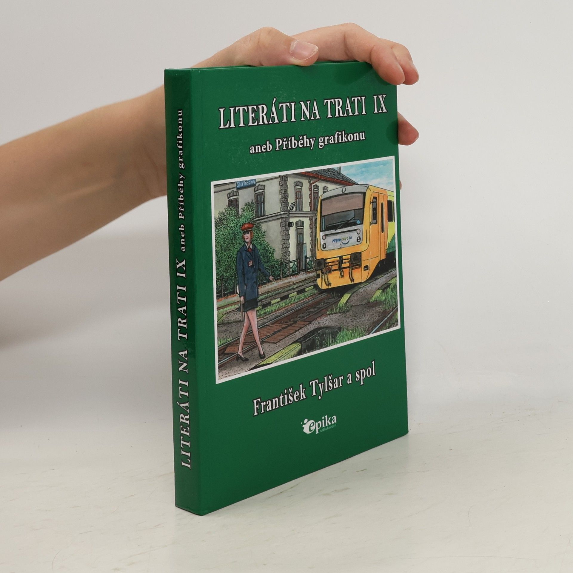 František Tylšar Literáti na trati IX aneb Příběhy grafikonu