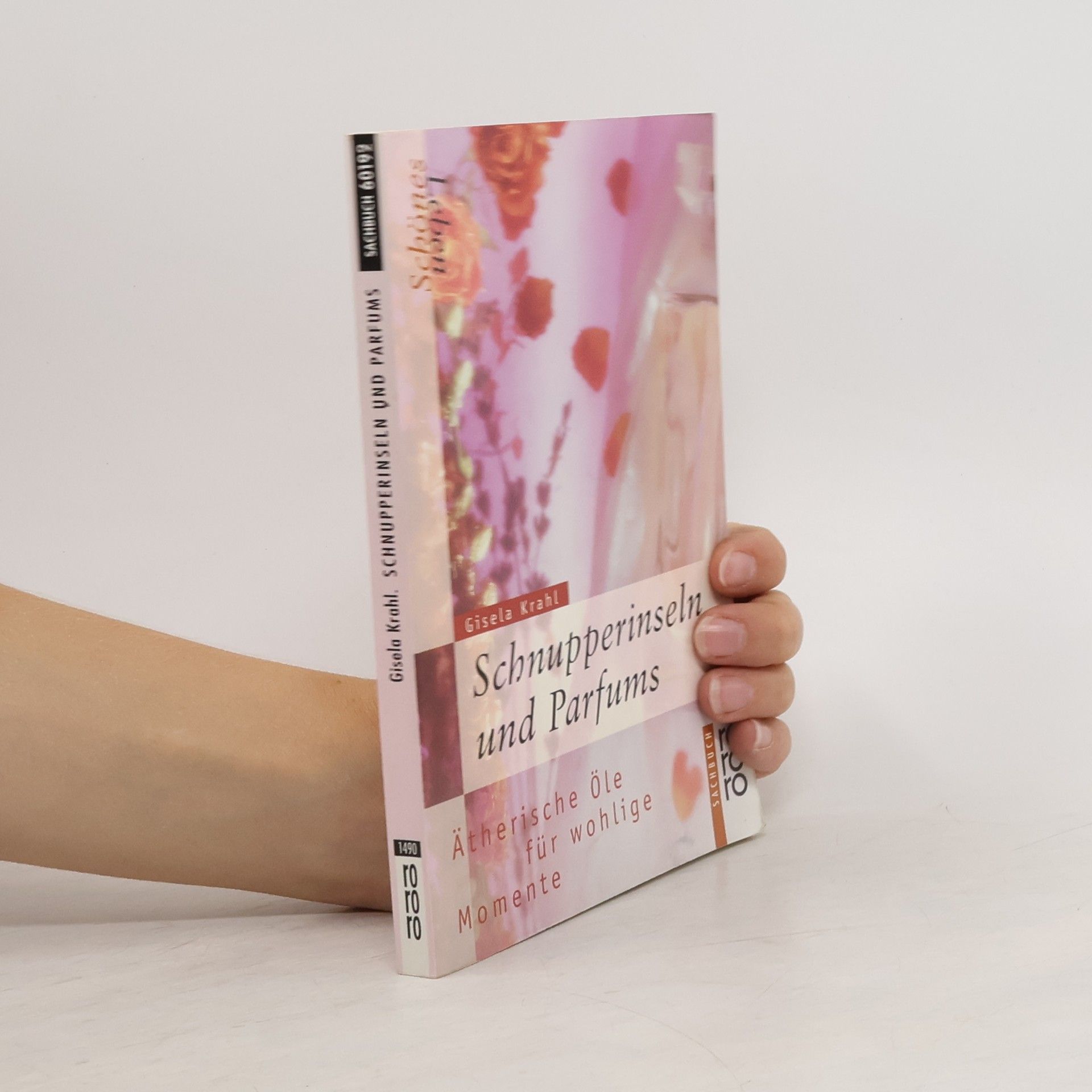 Gisela Krahl Schönes Leben - Schnupperinseln und Parfums