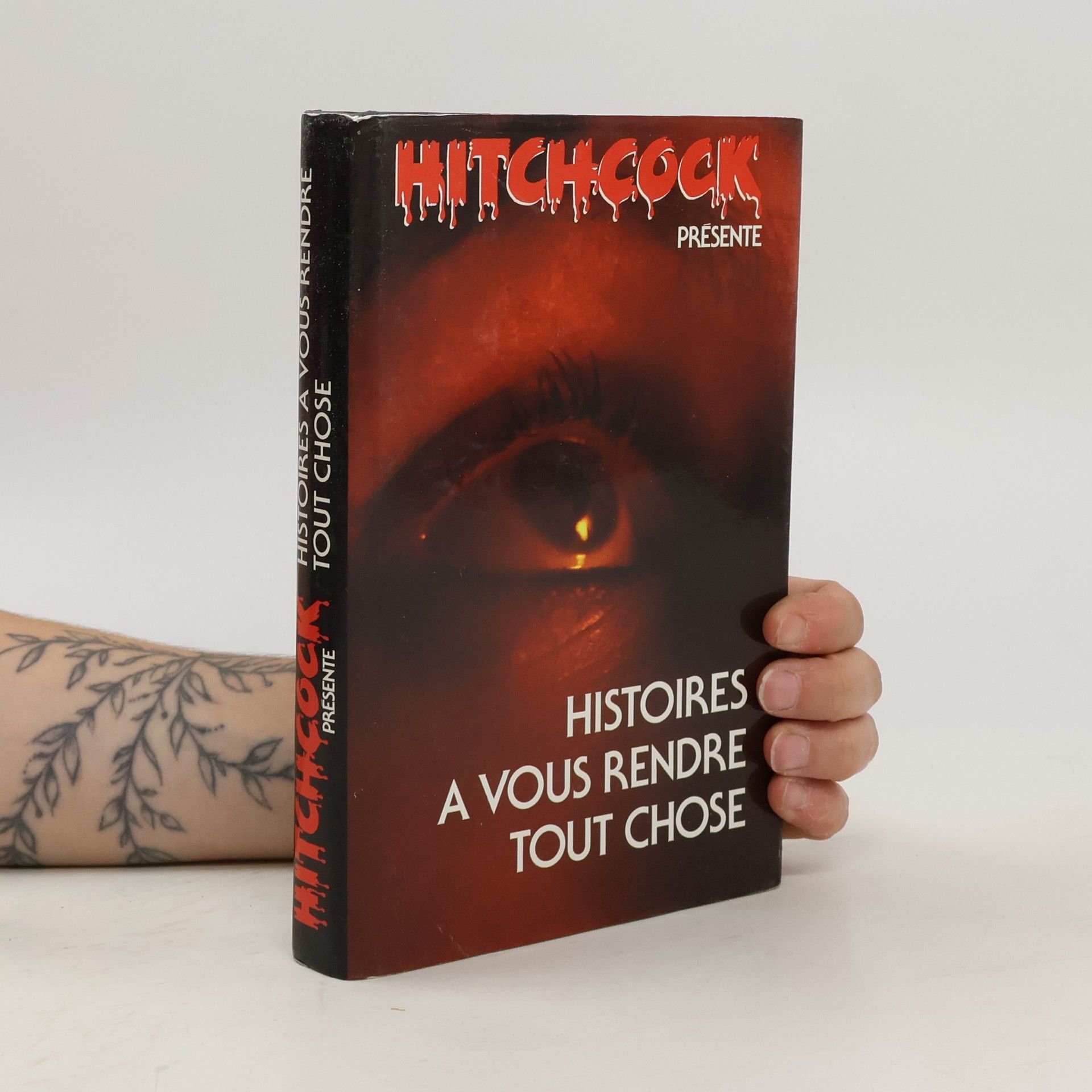 Alfred Hitchcock Histoires à vous rendre tout chose