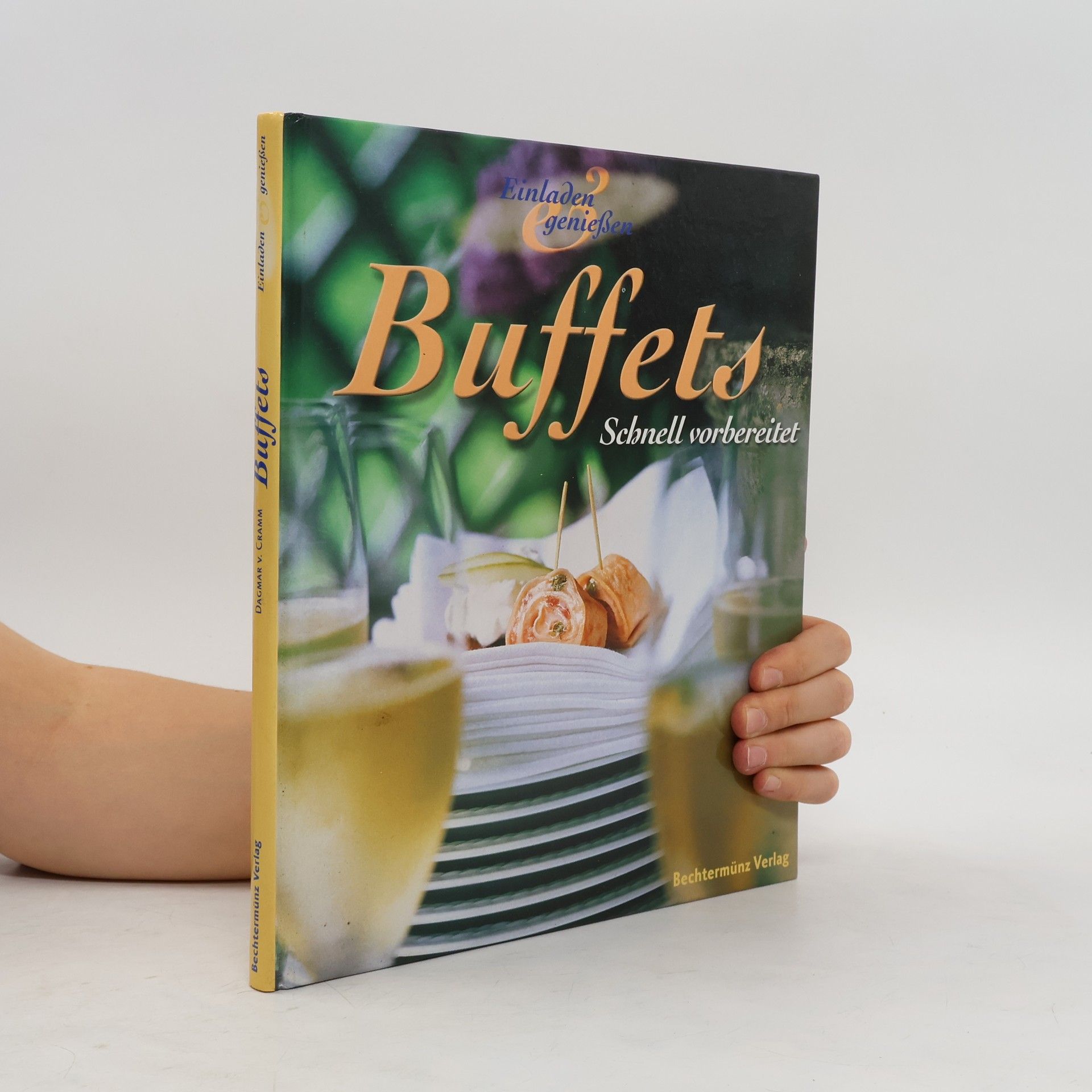 Dagmar von Cramm Buffets. Schnell vorbereitet