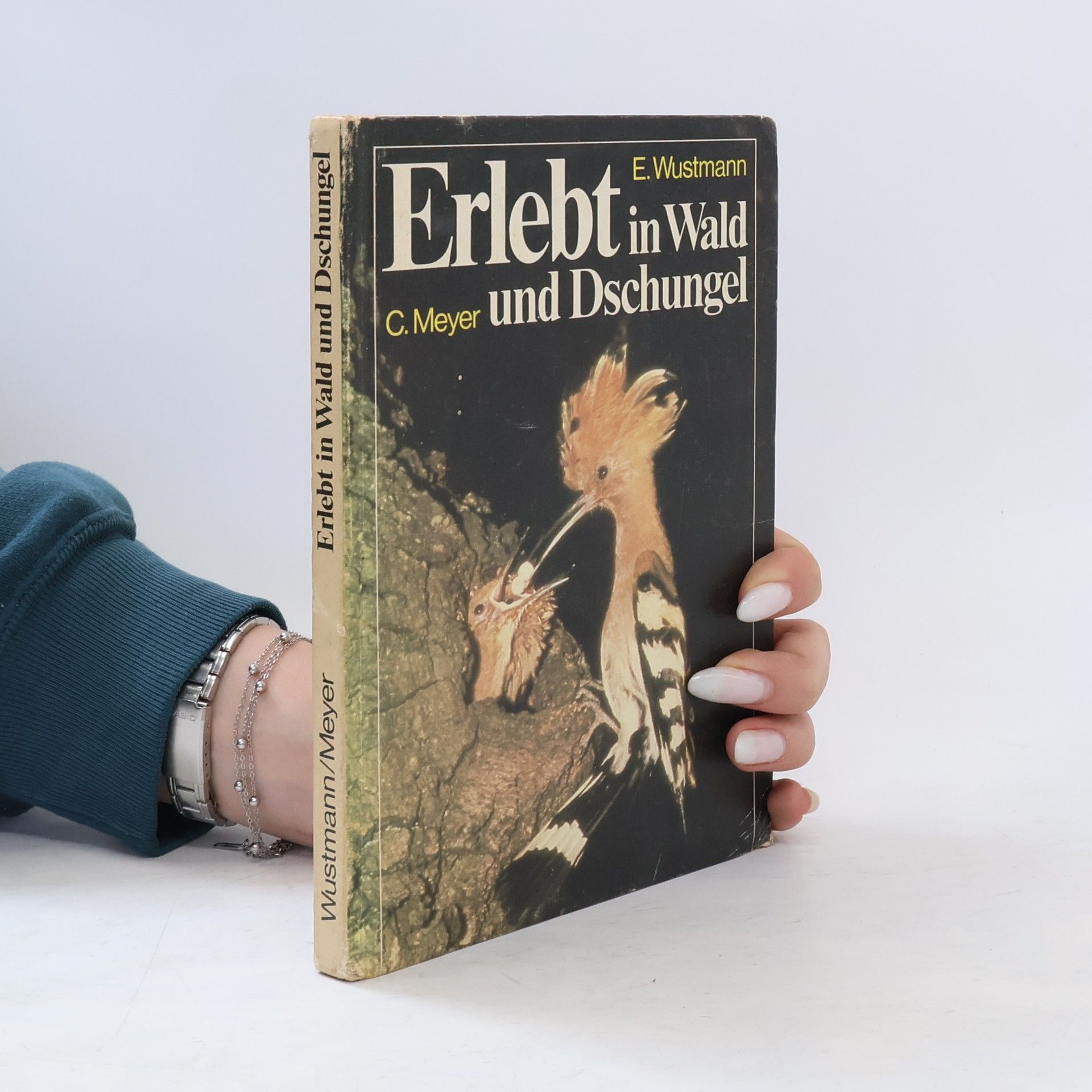 Erich Wustmann Erlebt in Wald und Dschungel