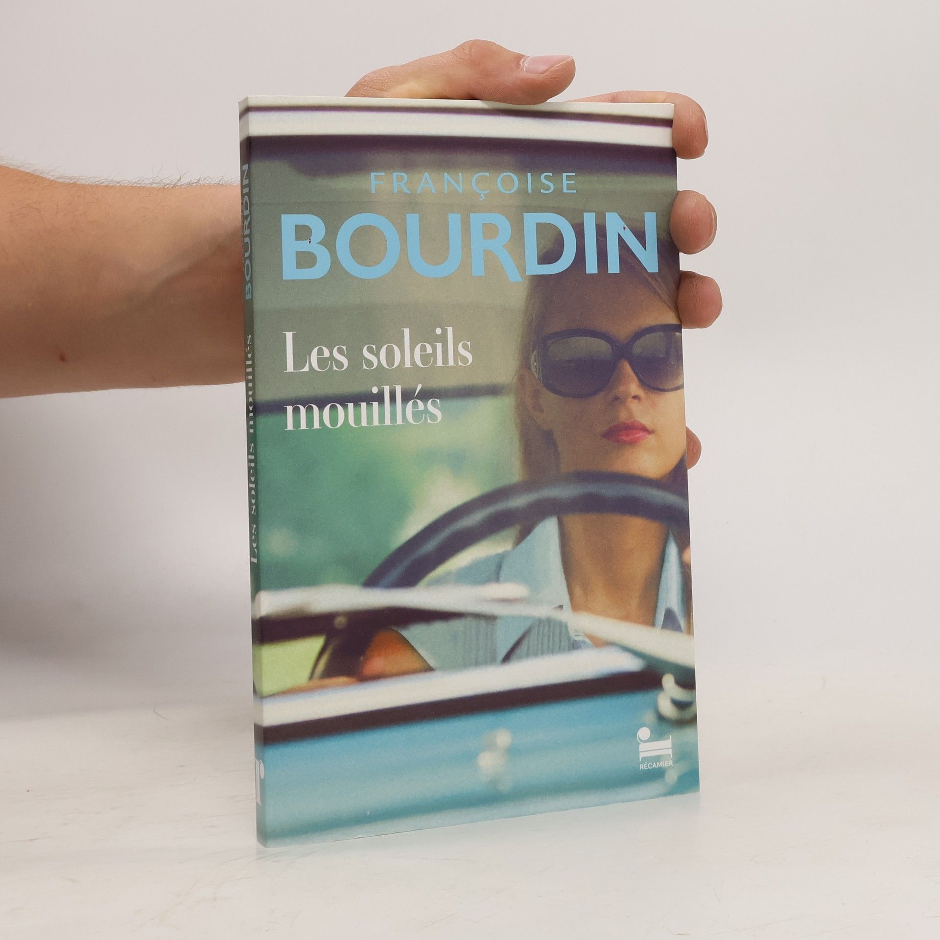 Françoise Bourdin Les soleils mouillés