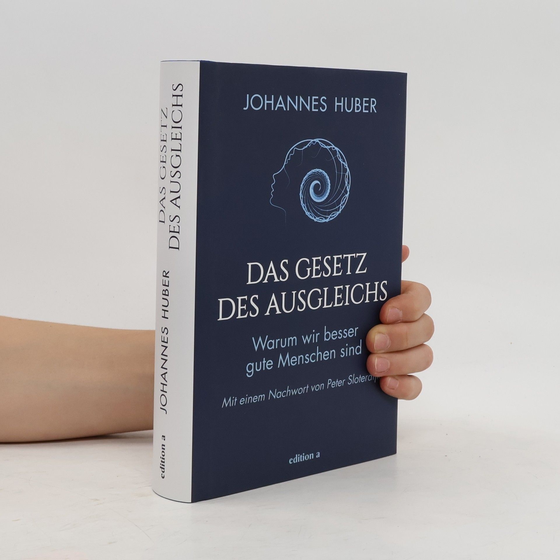 Johannes Huber Das Gesetz des Ausgleichs. Warum wir besser gute Menschen sind