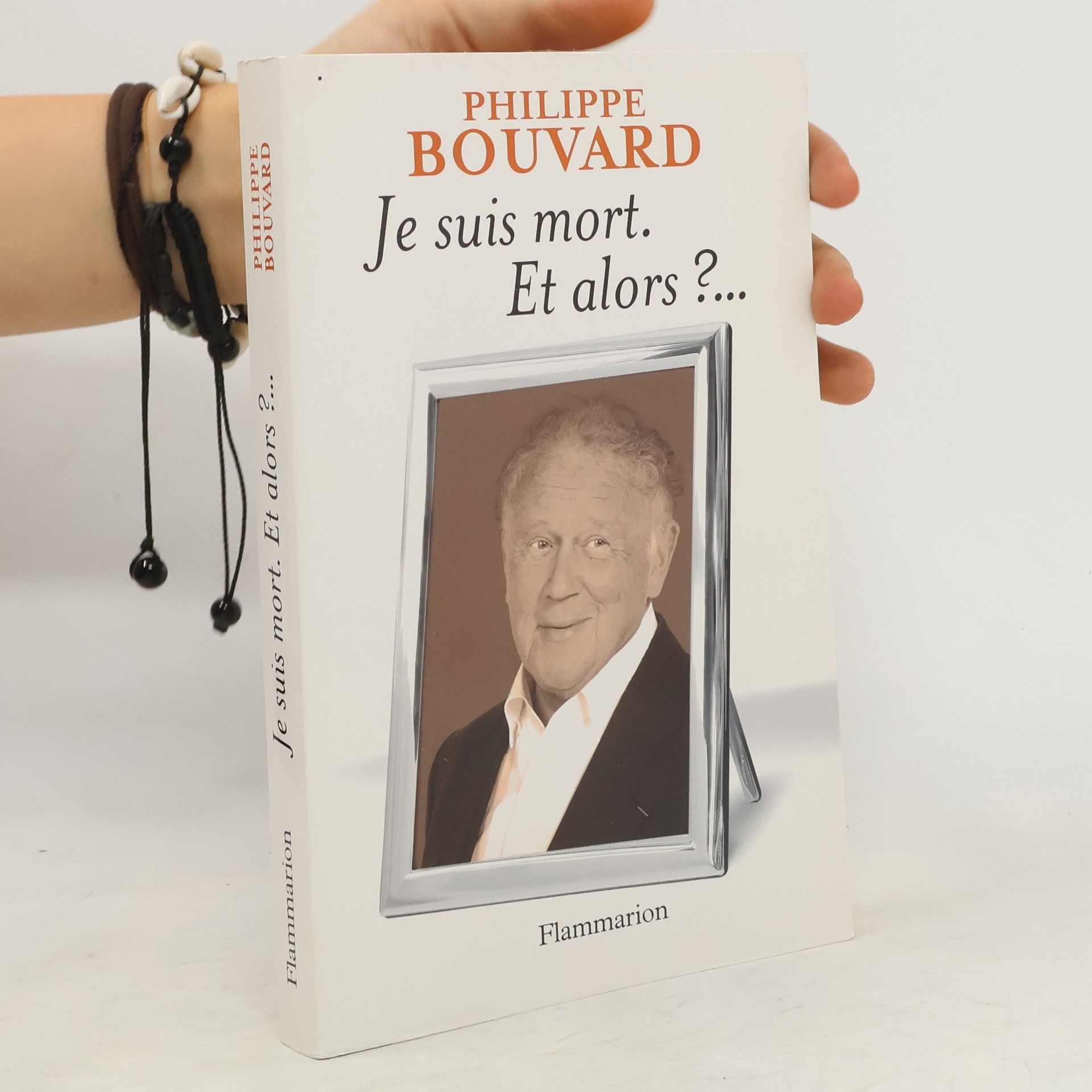 Philippe Bouvard Je suis mort, et alors?