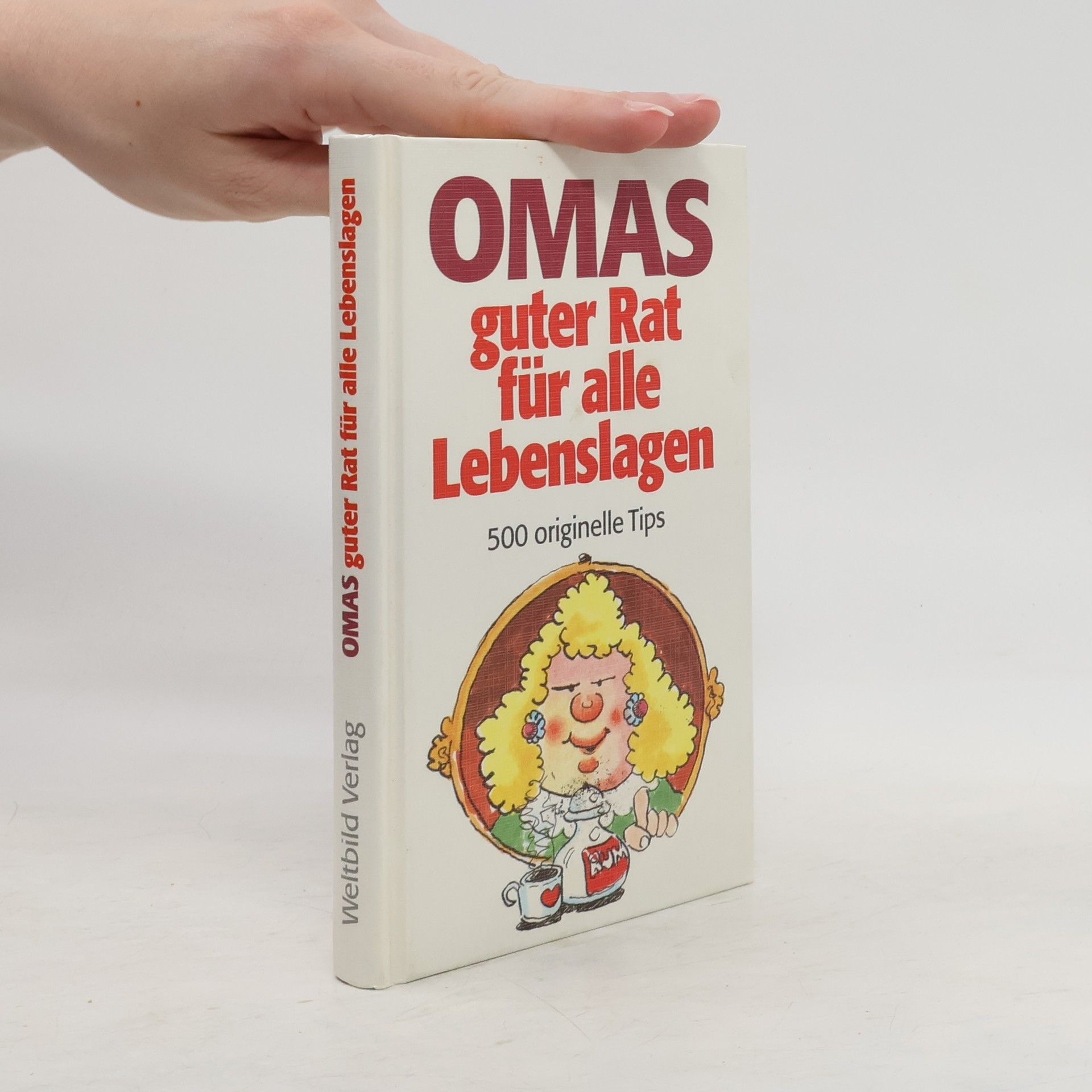 Autorenkollektiv Omas guter Rad für alle Lebenslagen