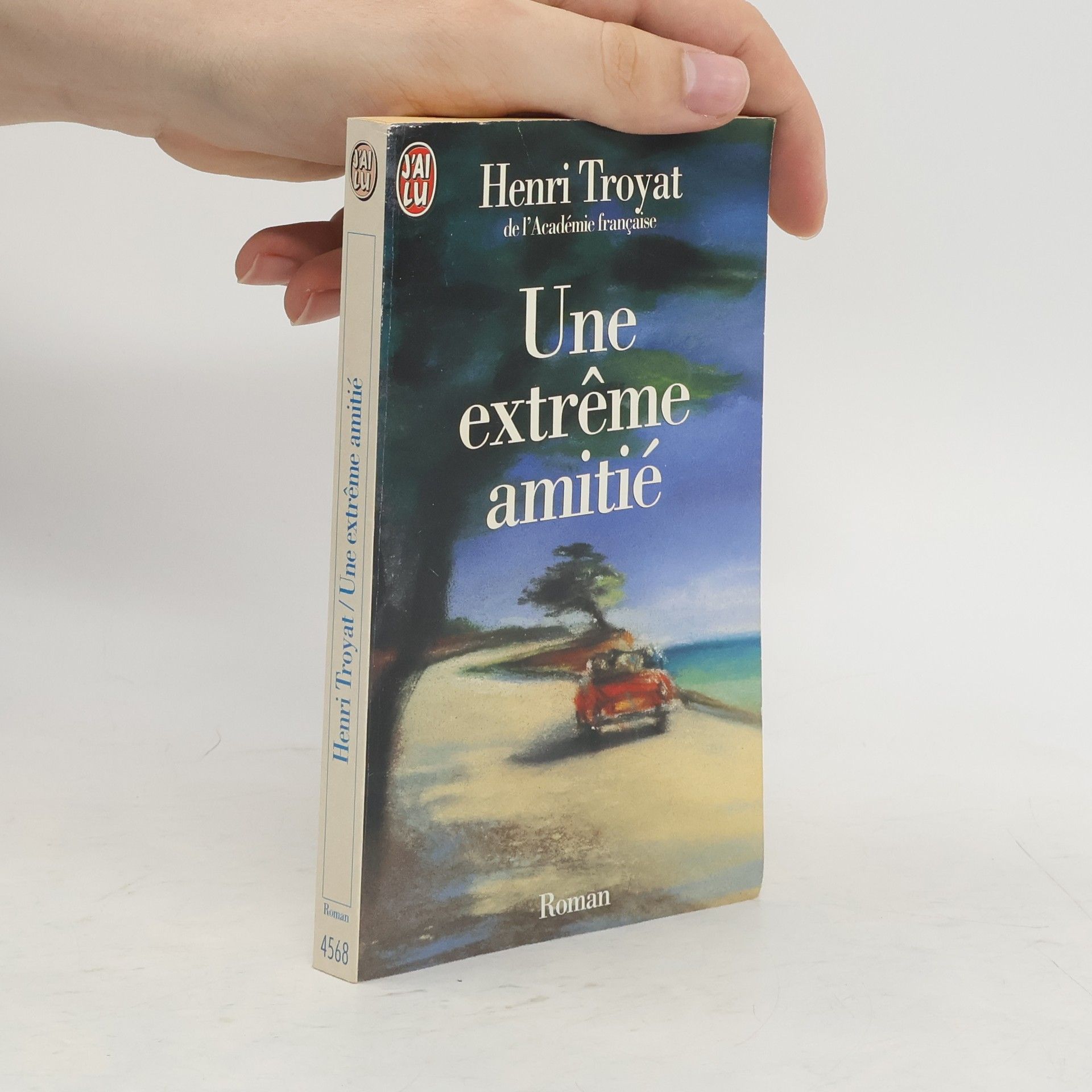 Henri Troyat Une extrême amitié