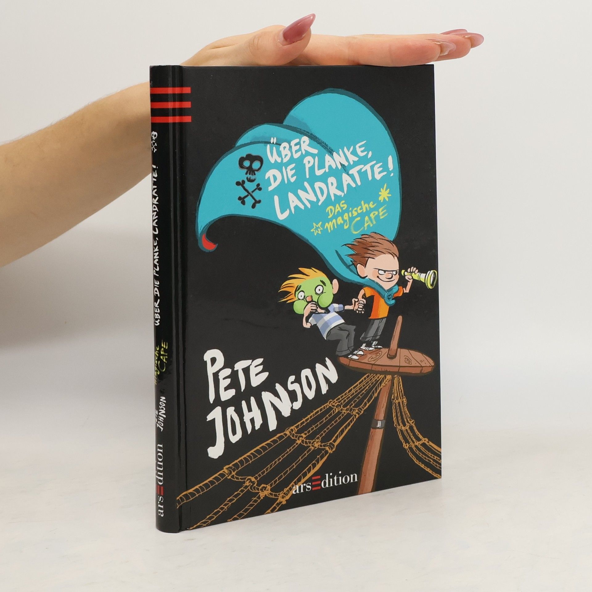 Pete Johnson Das magische Cape. Über die Planke, Landratte!