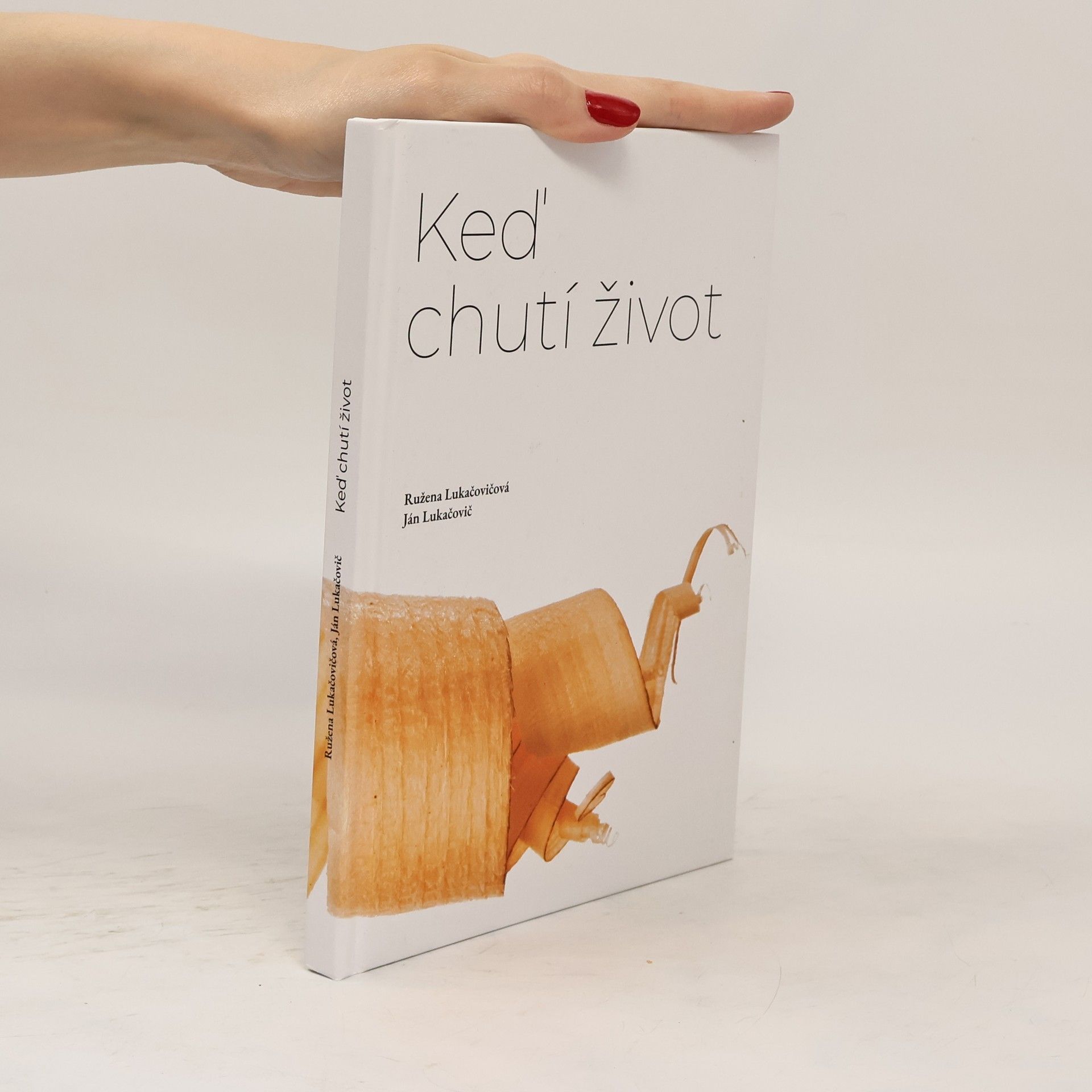 Ružena Lukačovičová Keď chutí život